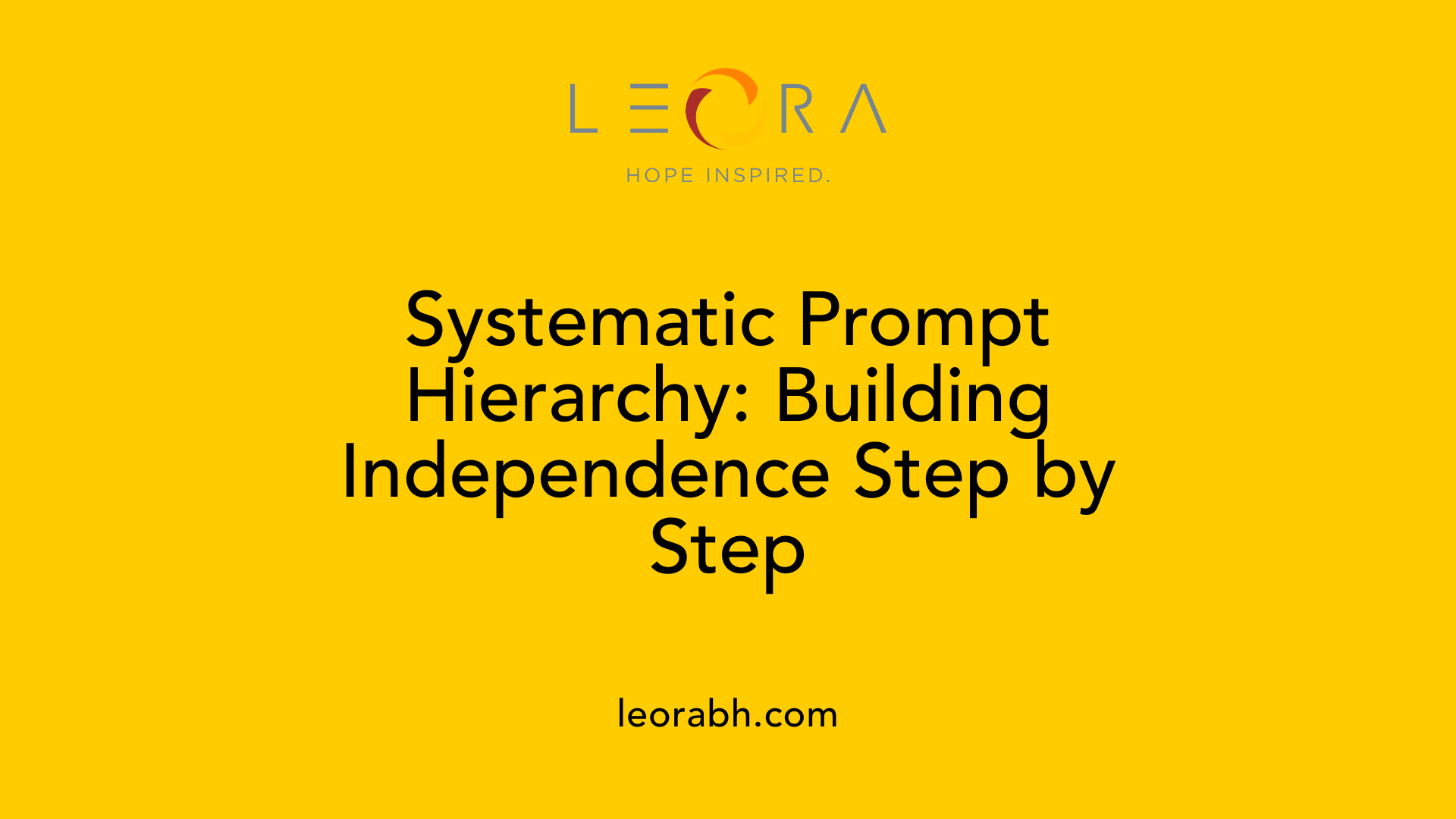 Systematic Prompt Hierarchy: Building Independence Step by Step