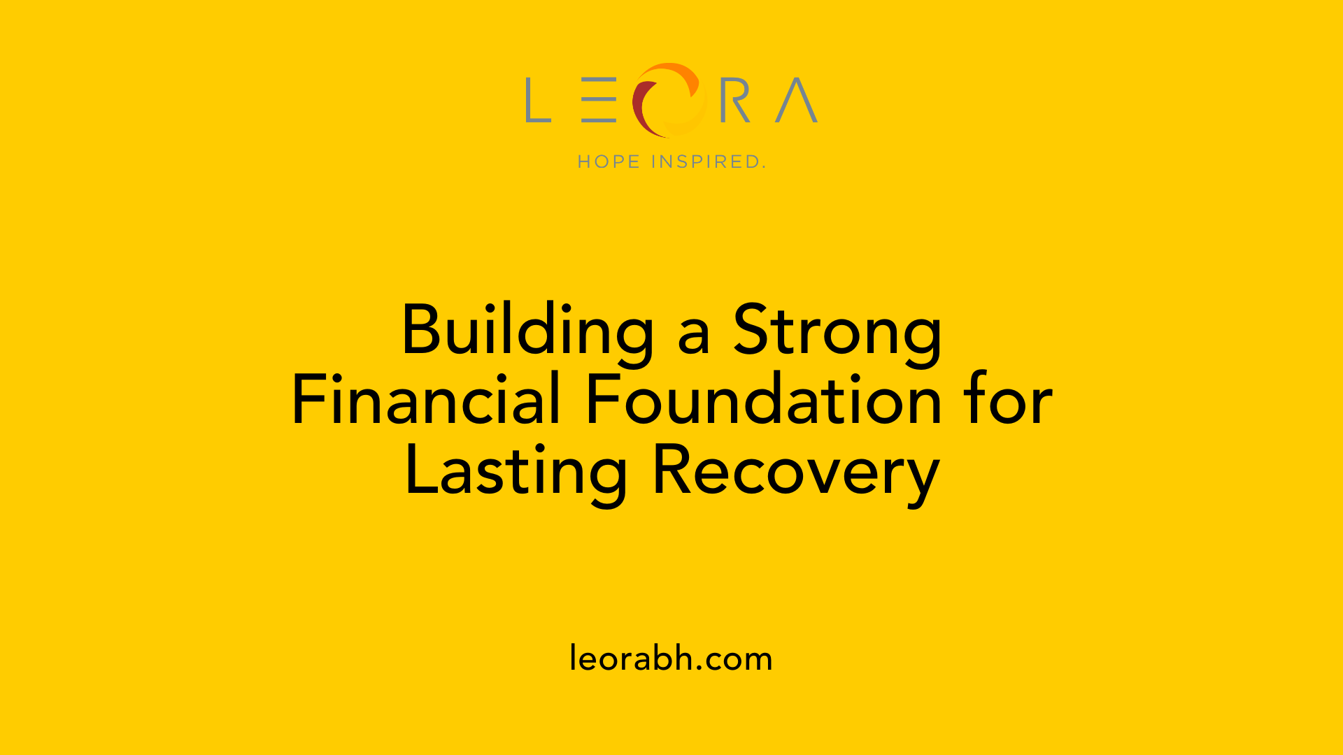 Building a Strong Financial Foundation for Lasting Recovery