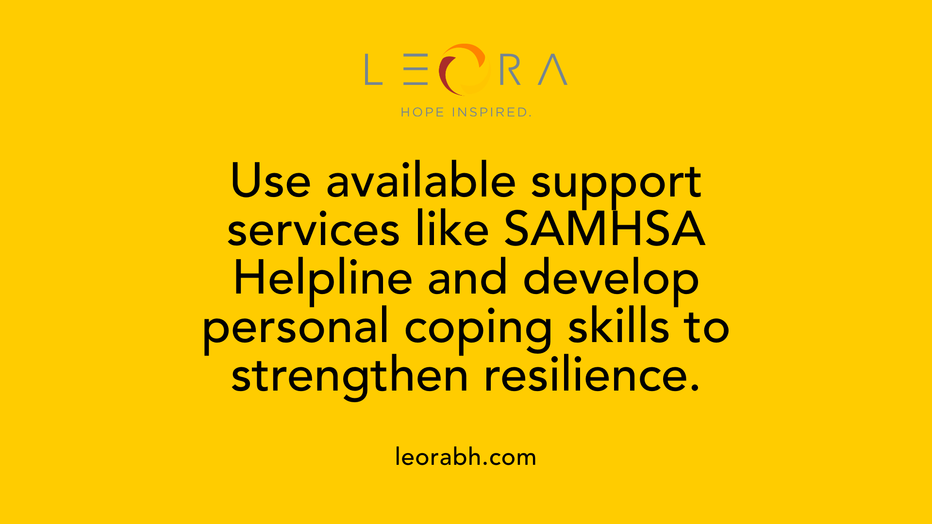 Use available support services like SAMHSA Helpline and develop personal coping skills to strengthen resilience.