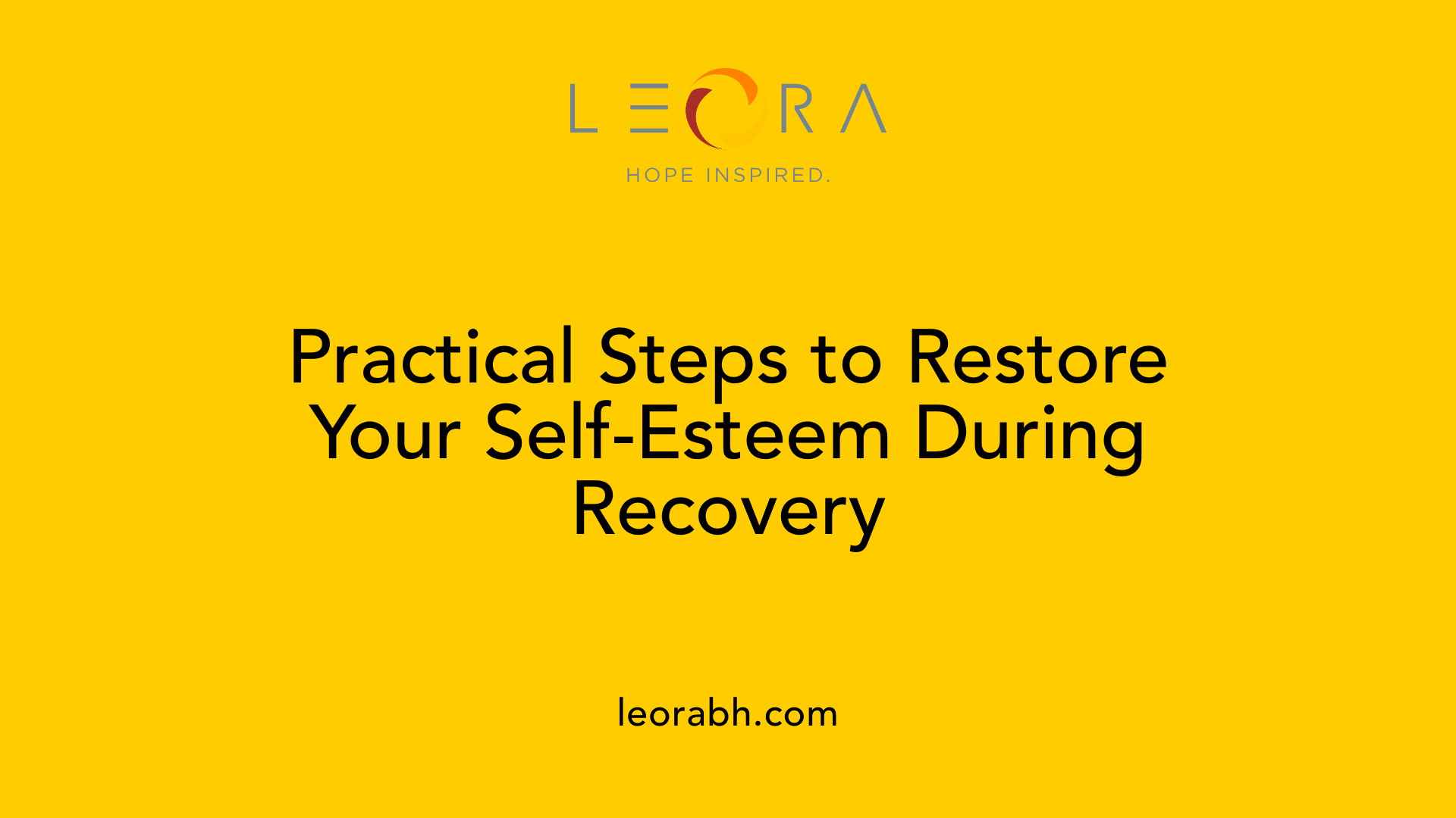 Practical Steps to Restore Your Self-Esteem During Recovery