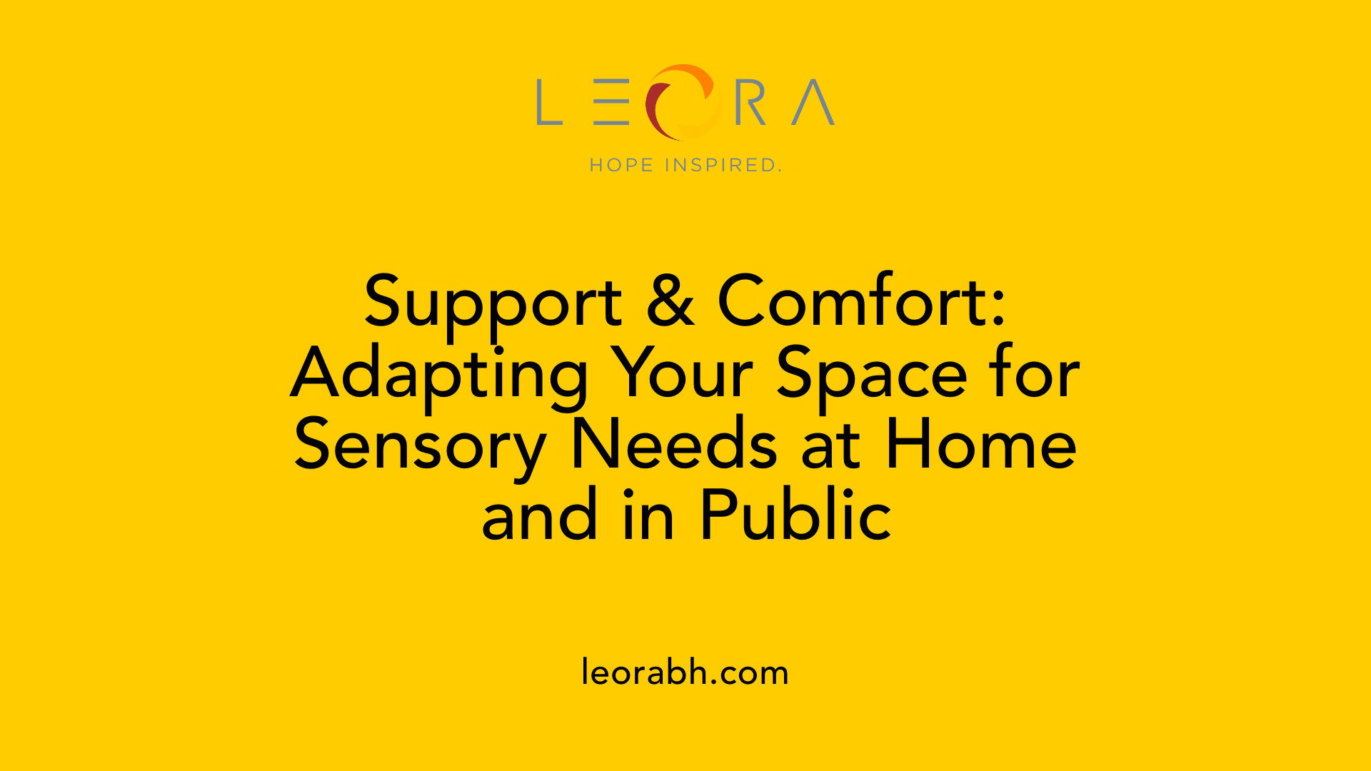 Support &amp; Comfort: Adapting Your Space for Sensory Needs at Home and in Public