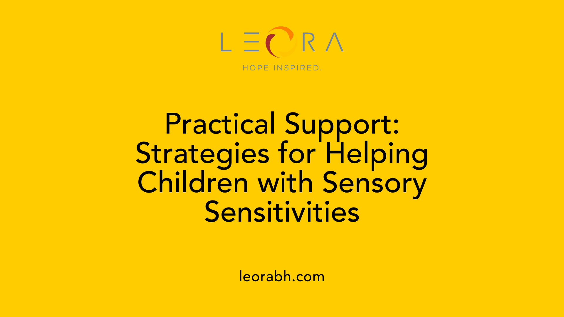 Practical Support: Strategies for Helping Children with Sensory Sensitivities