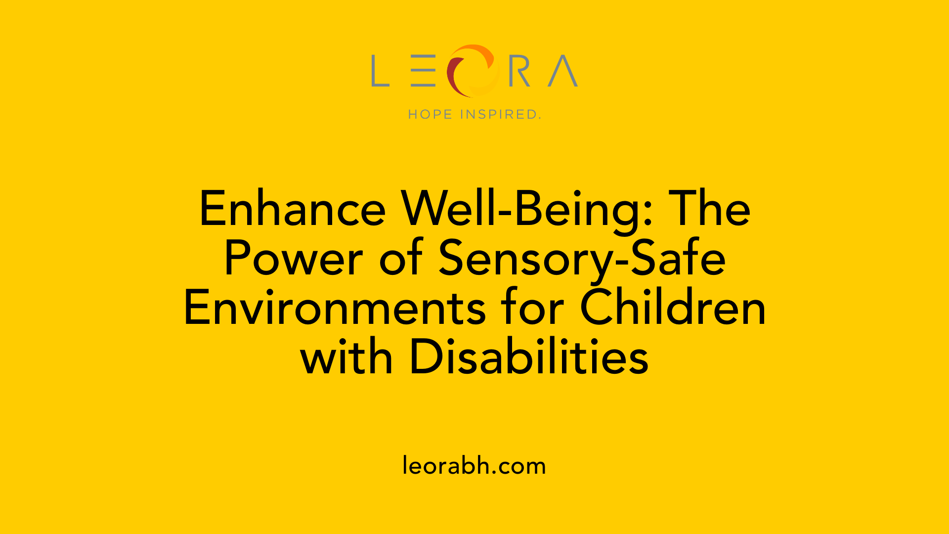 Enhance Well-Being: The Power of Sensory-Safe Environments for Children with Disabilities