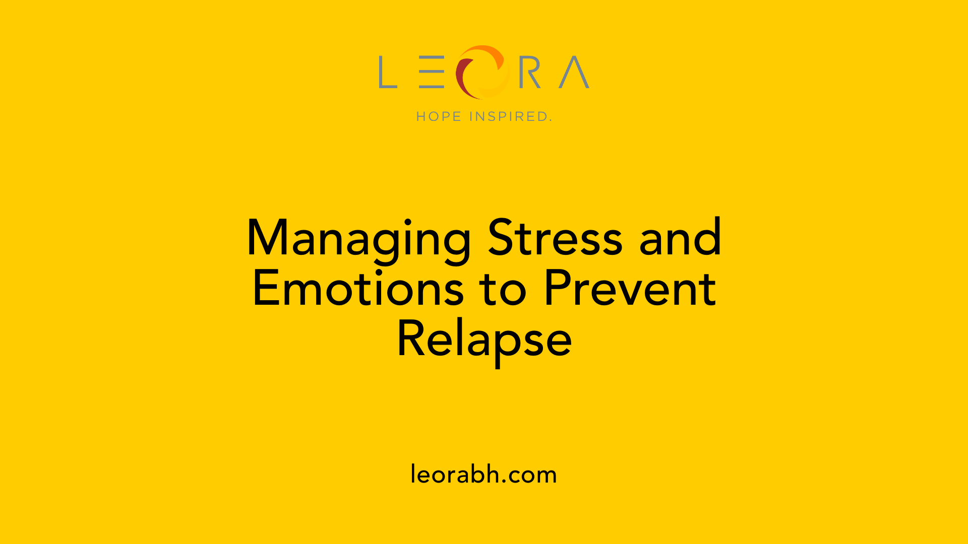 Managing Stress and Emotions to Prevent Relapse