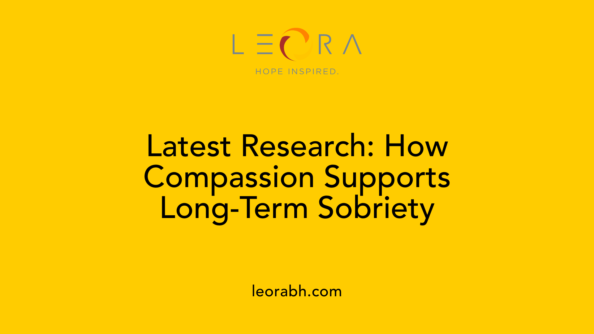 Latest Research: How Compassion Supports Long-Term Sobriety