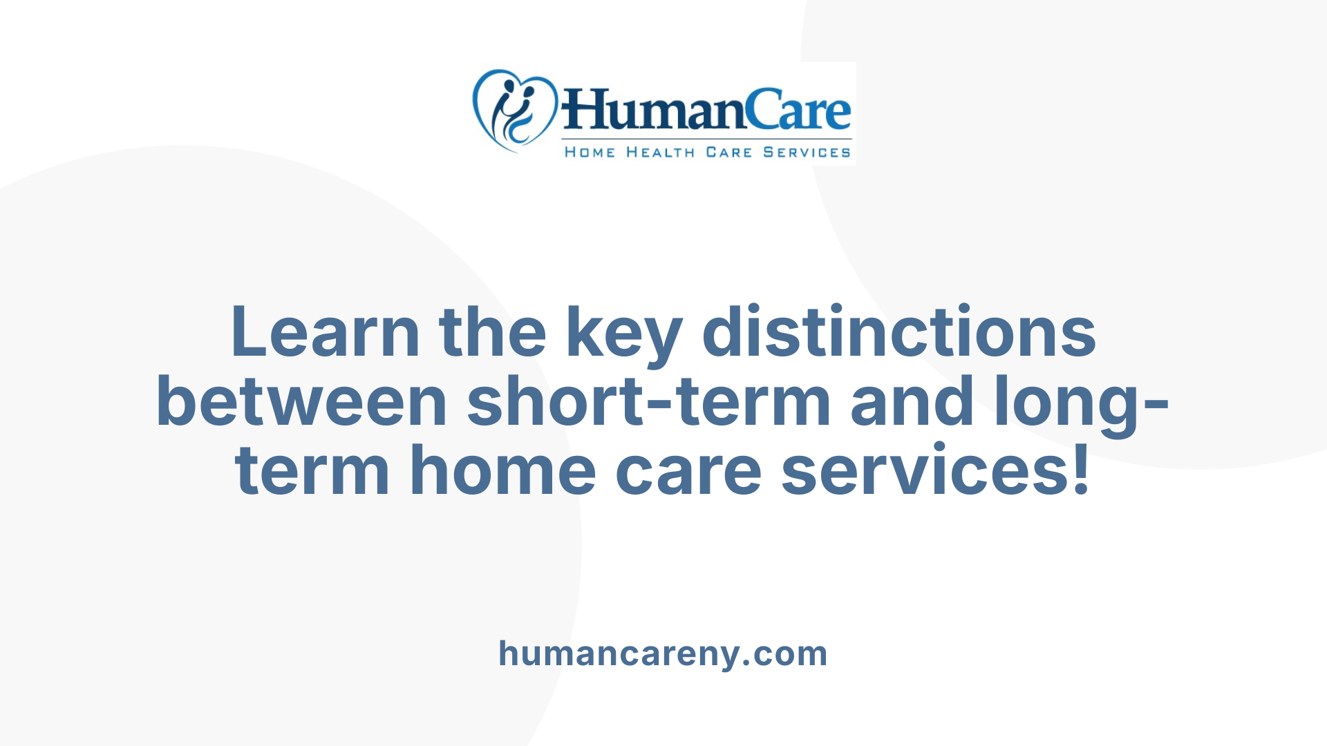 Learn the key distinctions between short-term and long-term home care services!