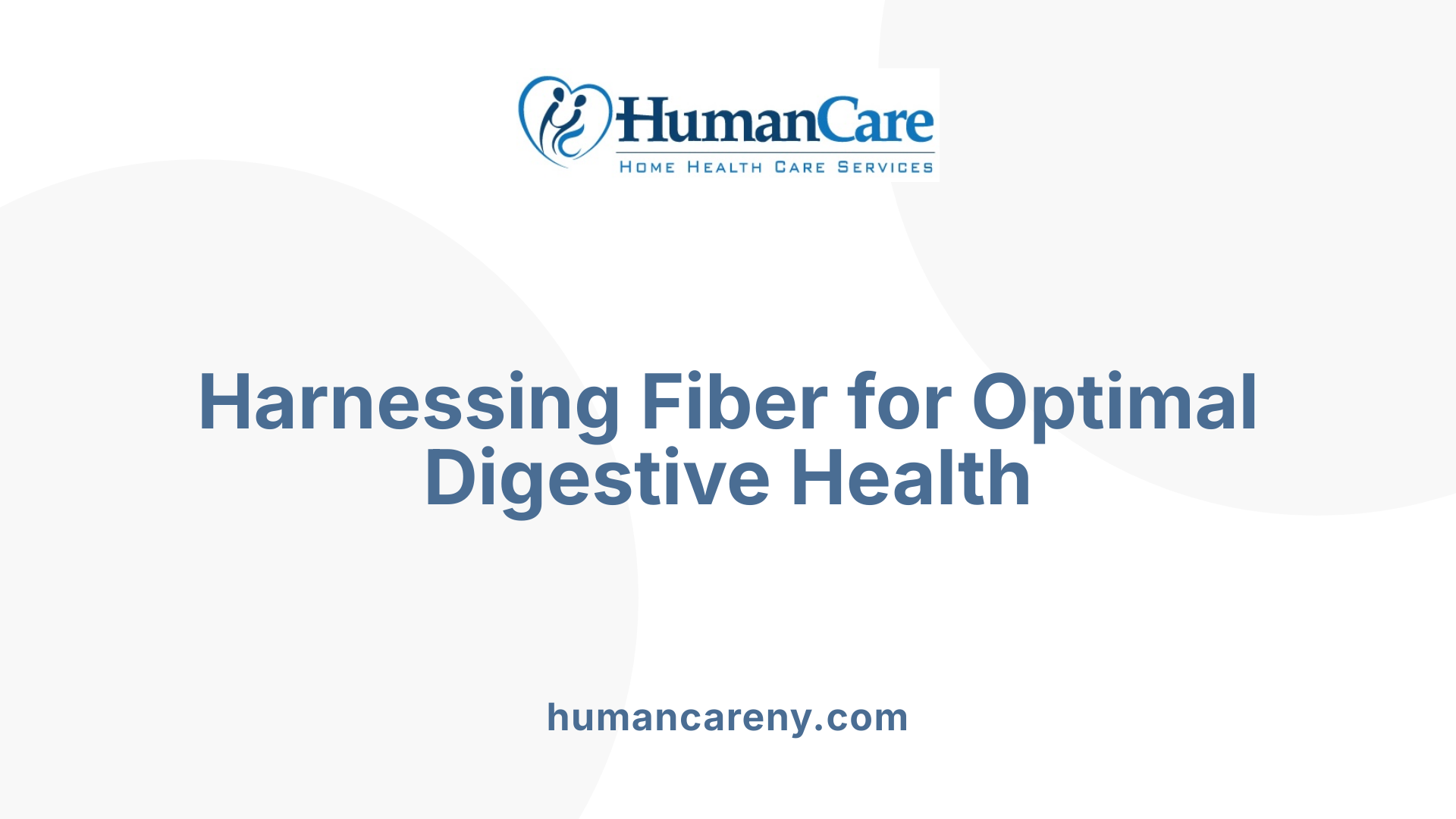 Harnessing Fiber for Optimal Digestive Health