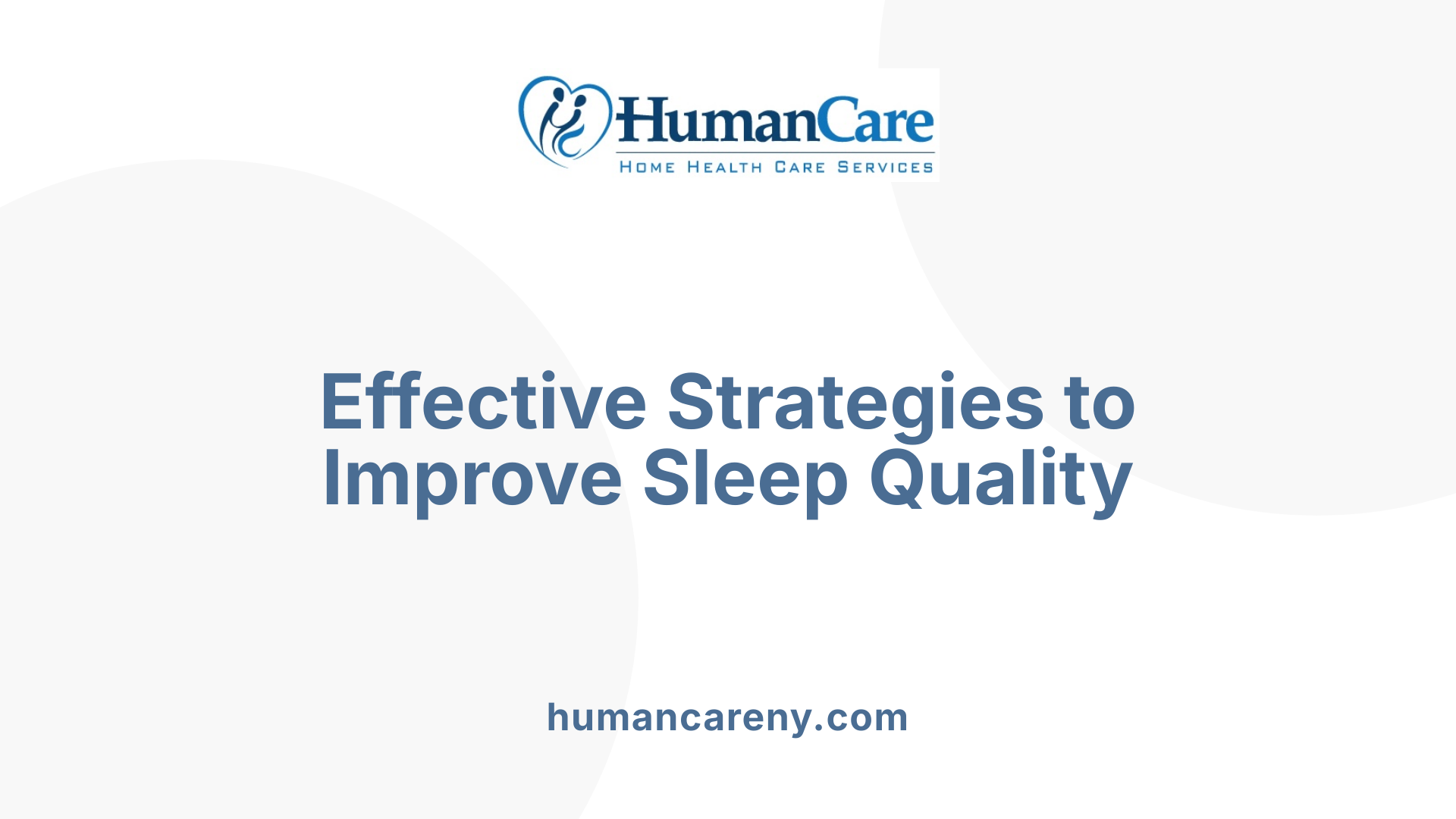 Effective Strategies to Improve Sleep Quality
