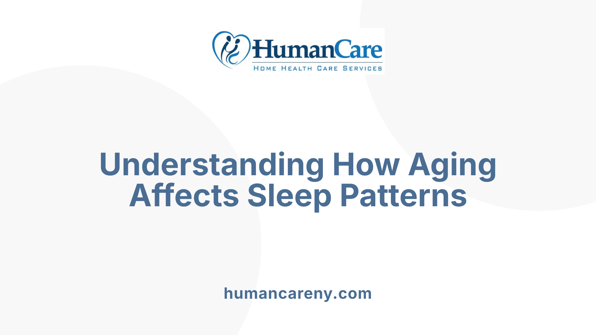 Understanding How Aging Affects Sleep Patterns