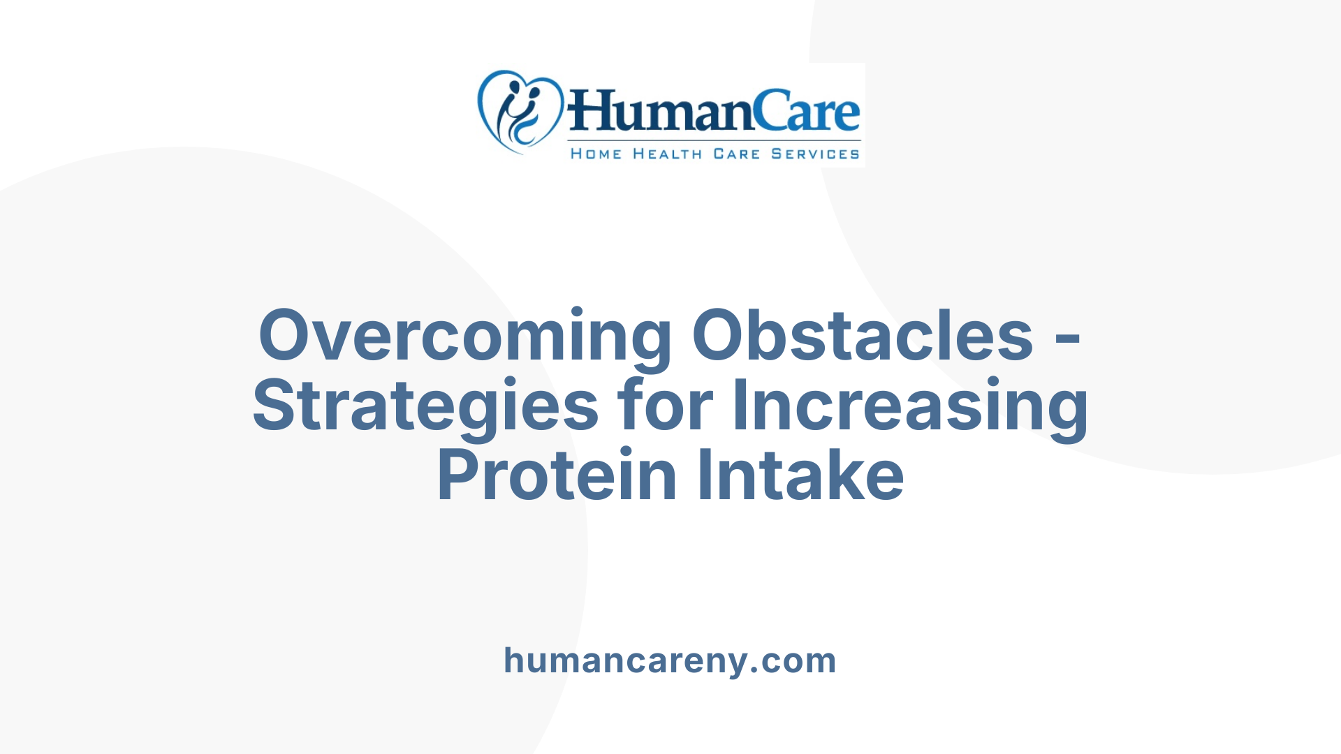 Overcoming Obstacles - Strategies for Increasing Protein Intake