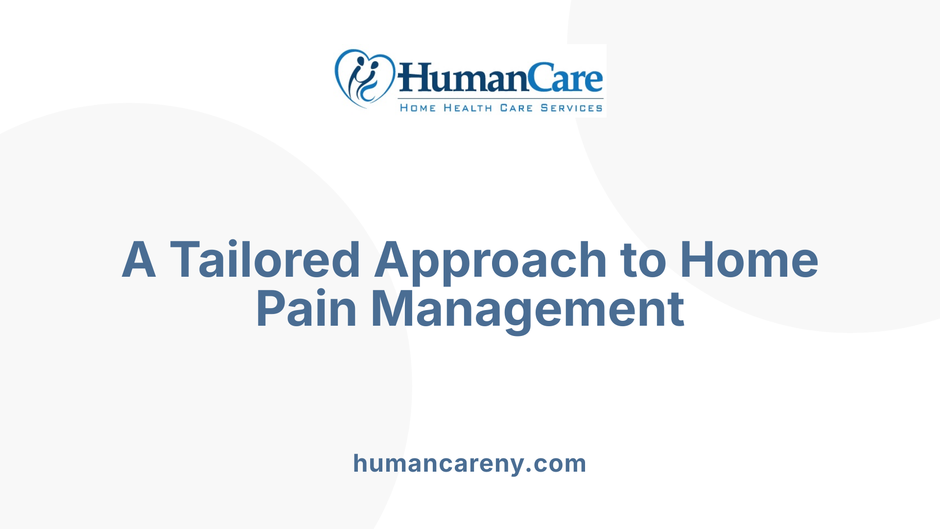 A Tailored Approach to Home Pain Management