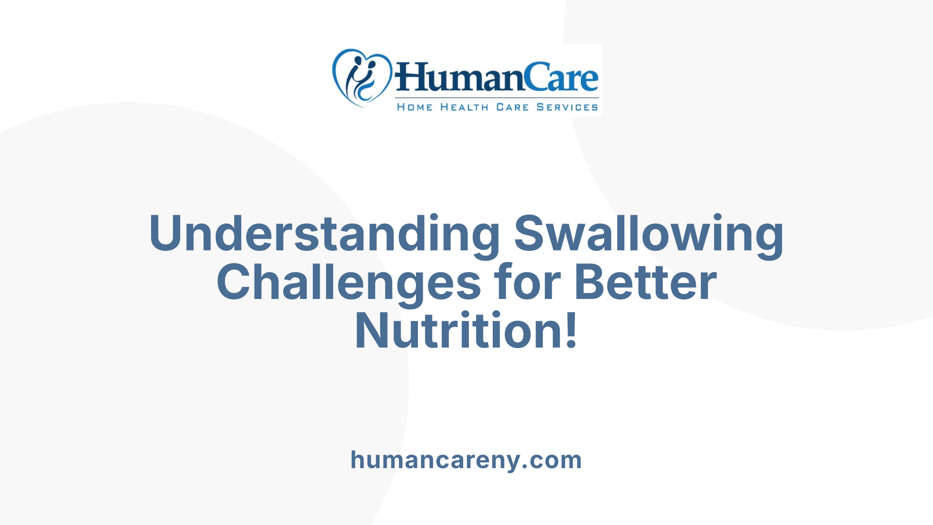 Understanding Swallowing Challenges for Better Nutrition!