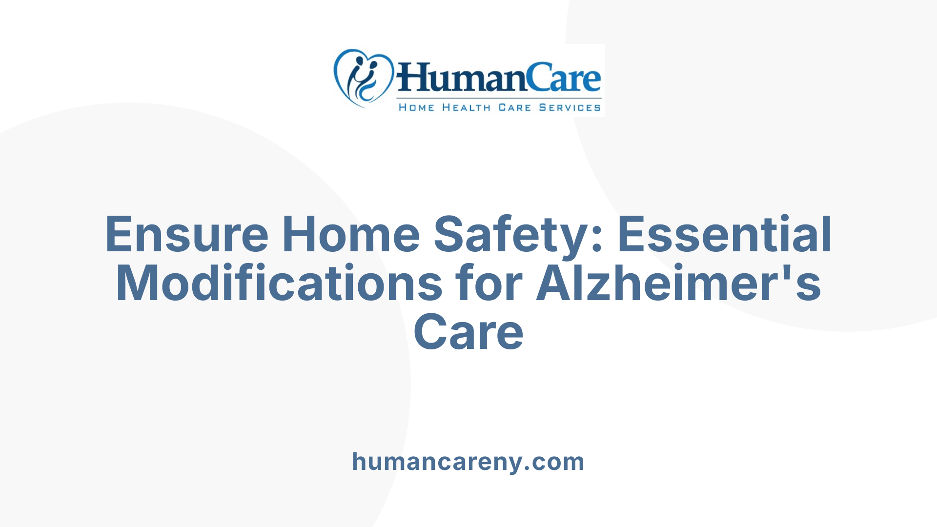 Ensure Home Safety: Essential Modifications for Alzheimer's Care