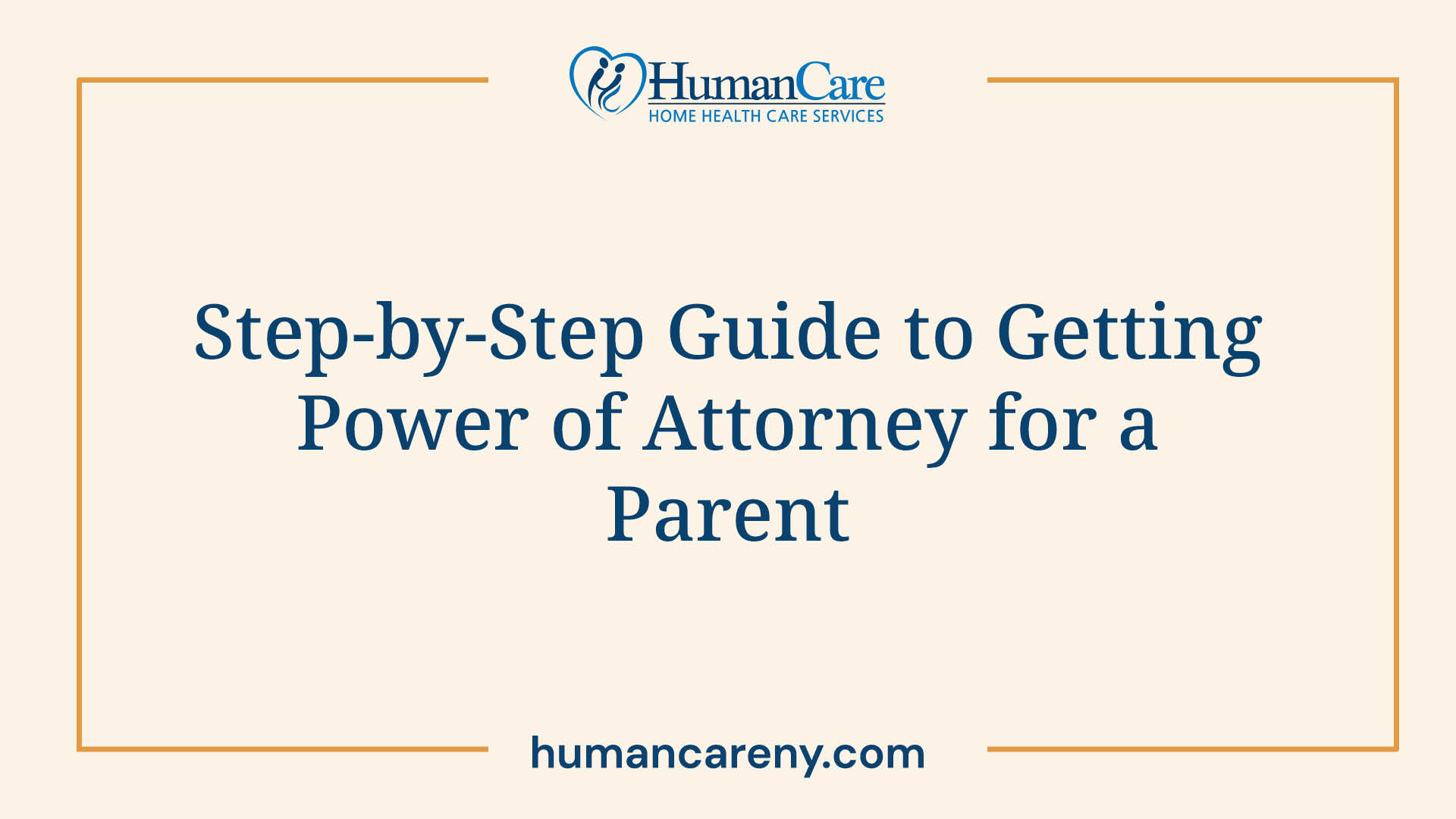 Step-by-Step Guide to Getting Power of Attorney for a Parent