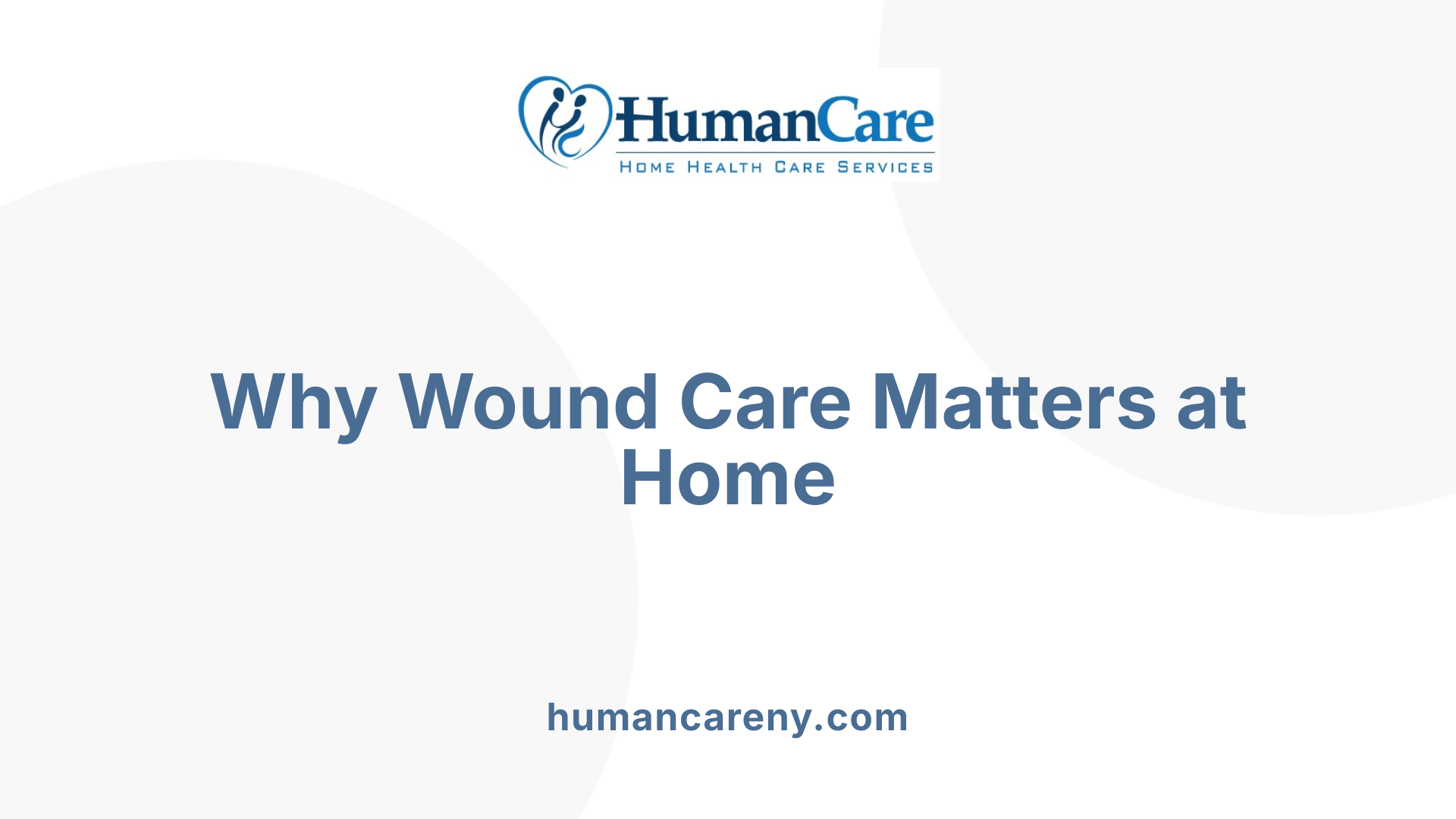 Why Wound Care Matters at Home