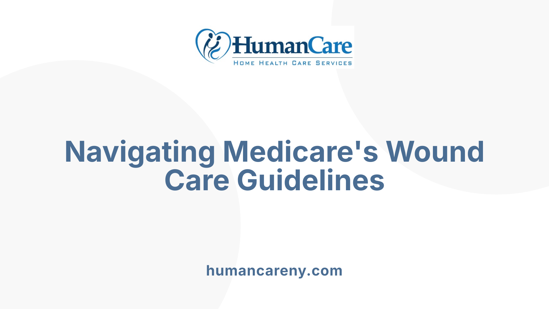 Navigating Medicare's Wound Care Guidelines