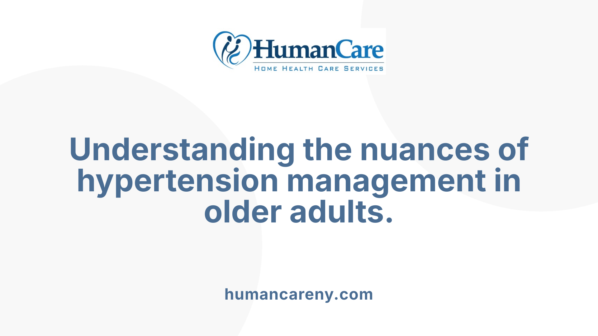 Understanding the nuances of hypertension management in older adults.