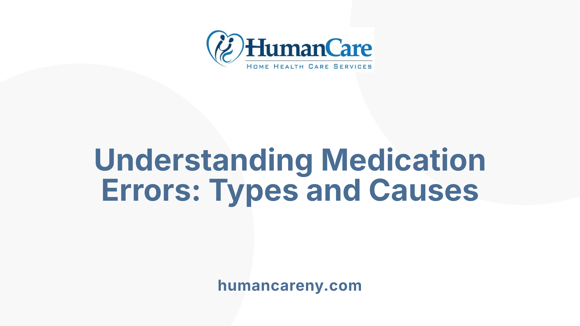 Understanding Medication Errors: Types and Causes