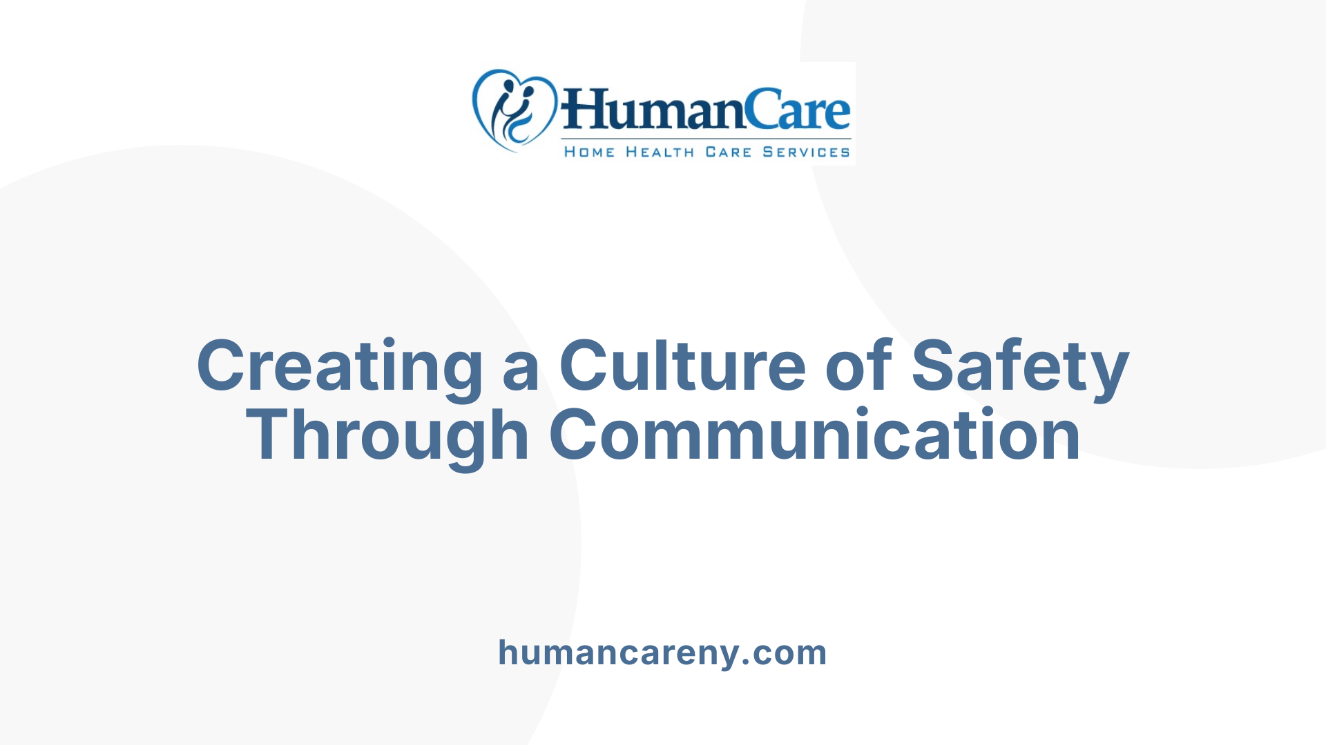 Creating a Culture of Safety Through Communication