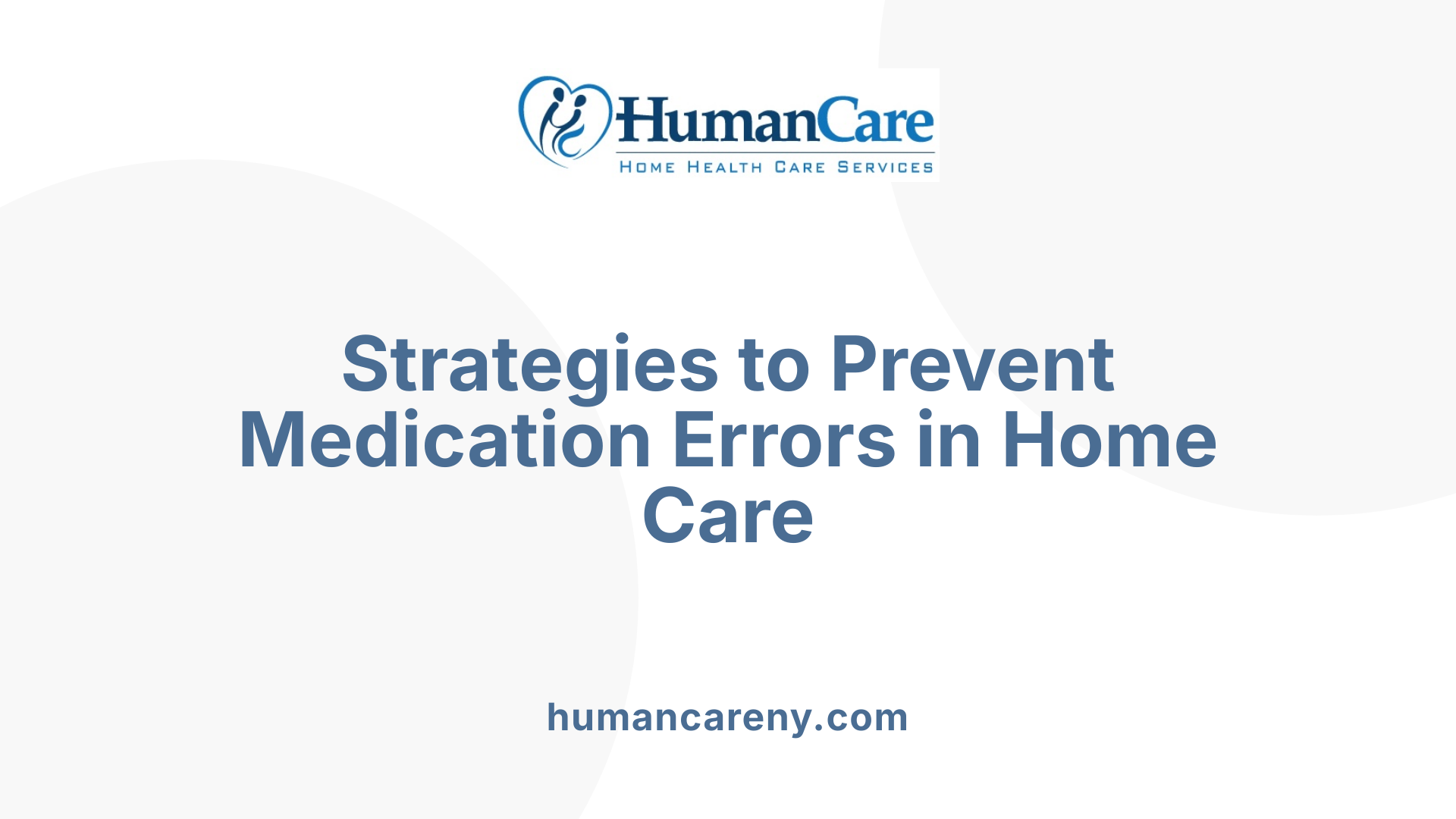 Strategies to Prevent Medication Errors in Home Care