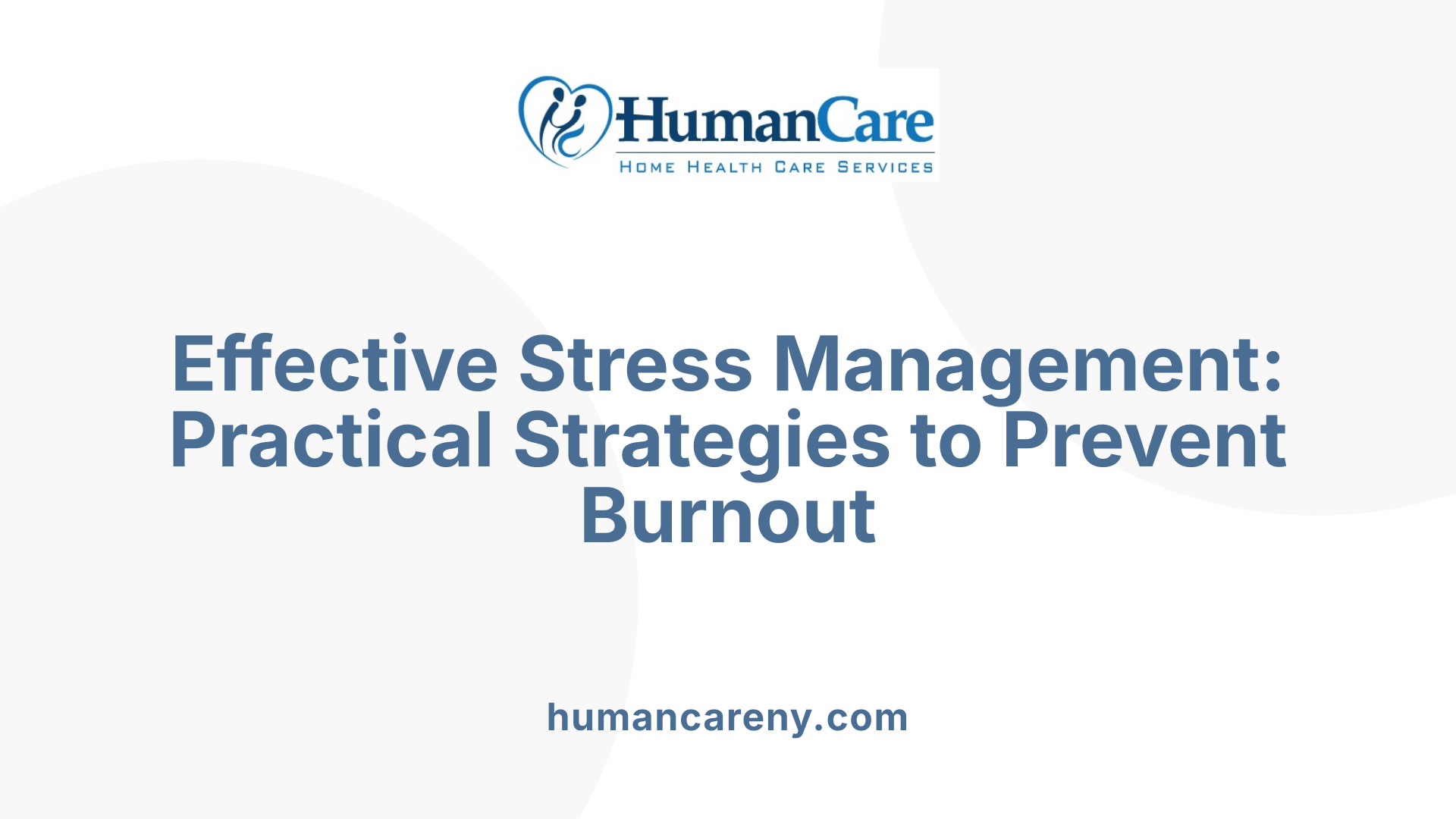 Effective Stress Management: Practical Strategies to Prevent Burnout