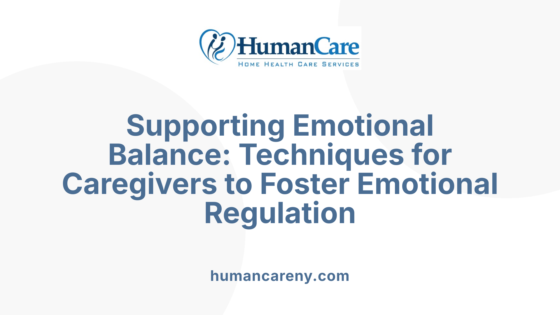Supporting Emotional Balance: Techniques for Caregivers to Foster Emotional Regulation