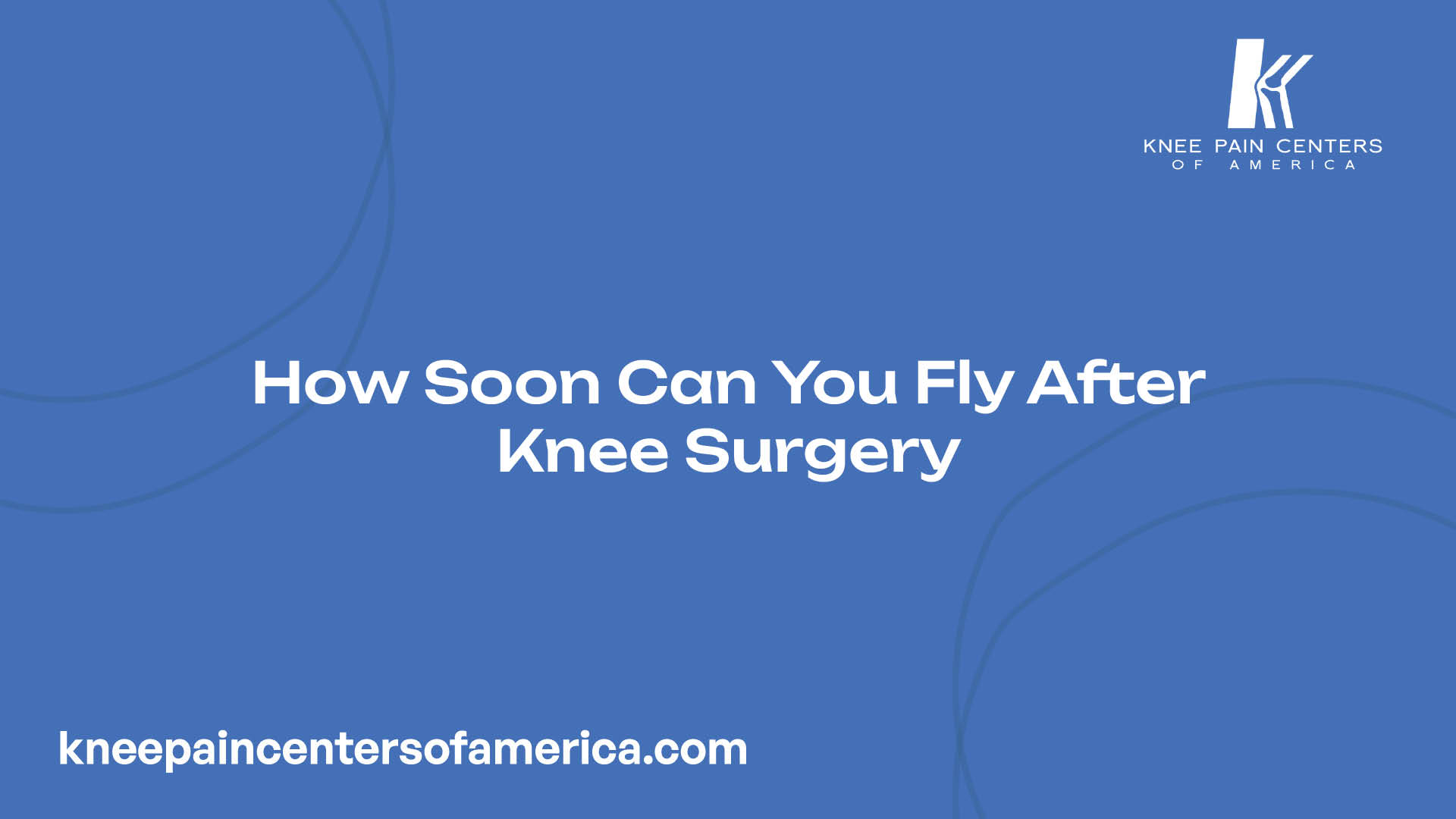 Can I Travel After Knee Surgery