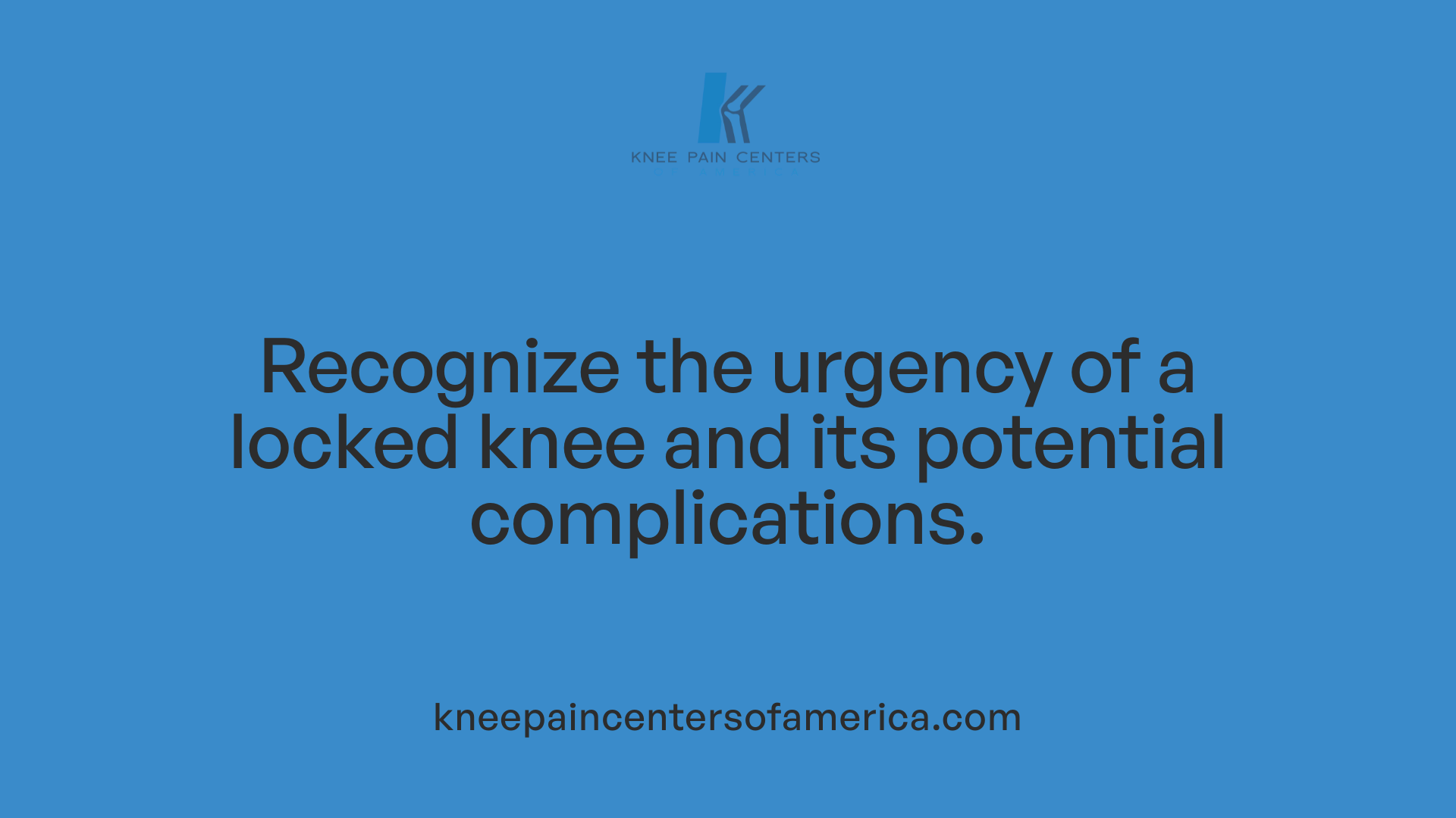 Recognize the urgency of a locked knee and its potential complications.