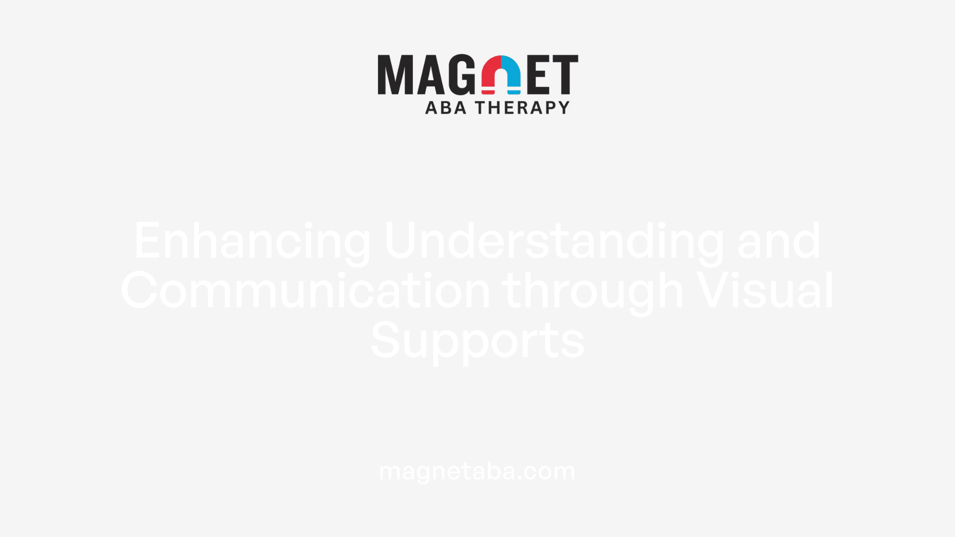 Enhancing Understanding and Communication through Visual Supports