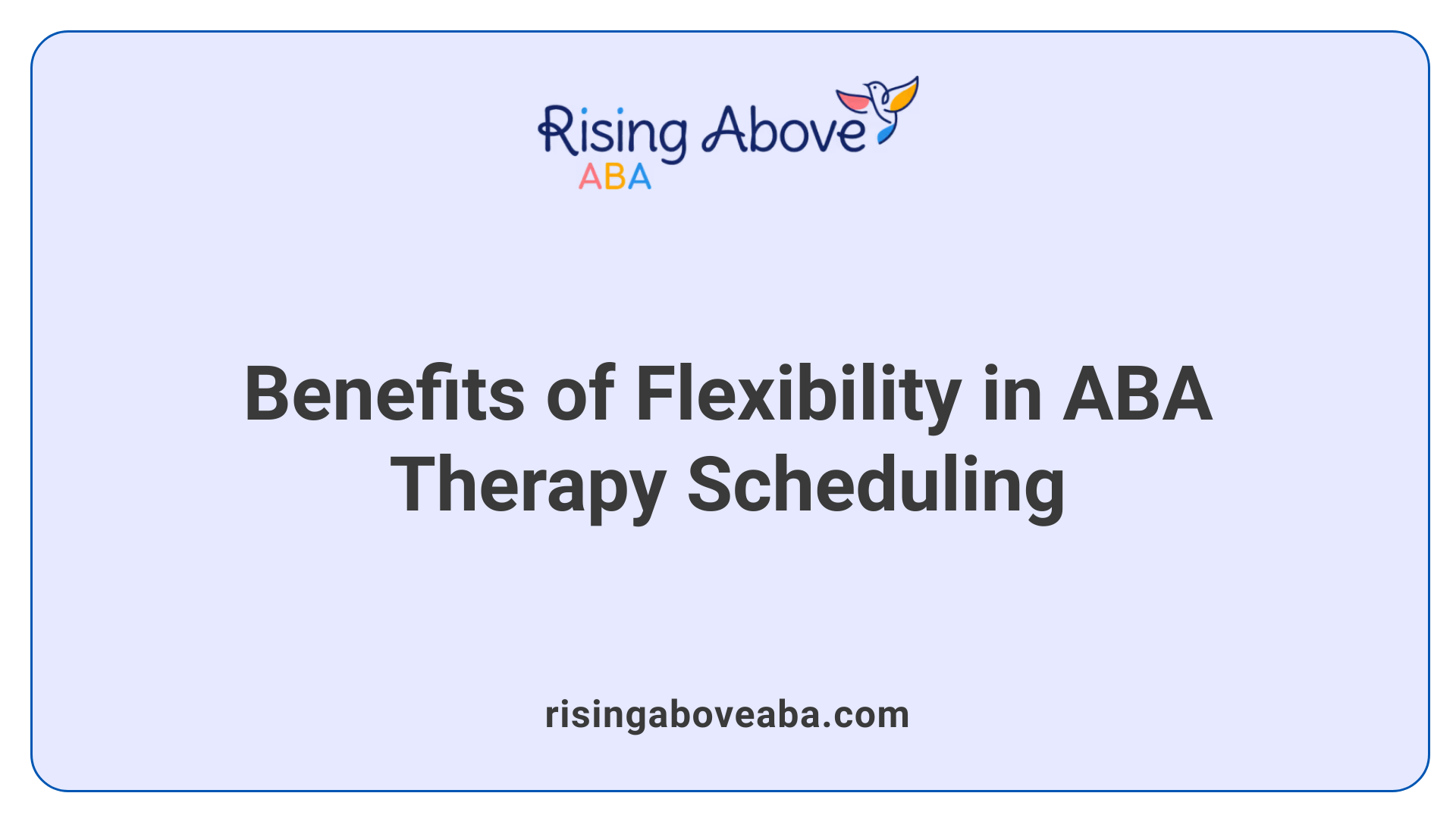Benefits of Flexibility in ABA Therapy Scheduling