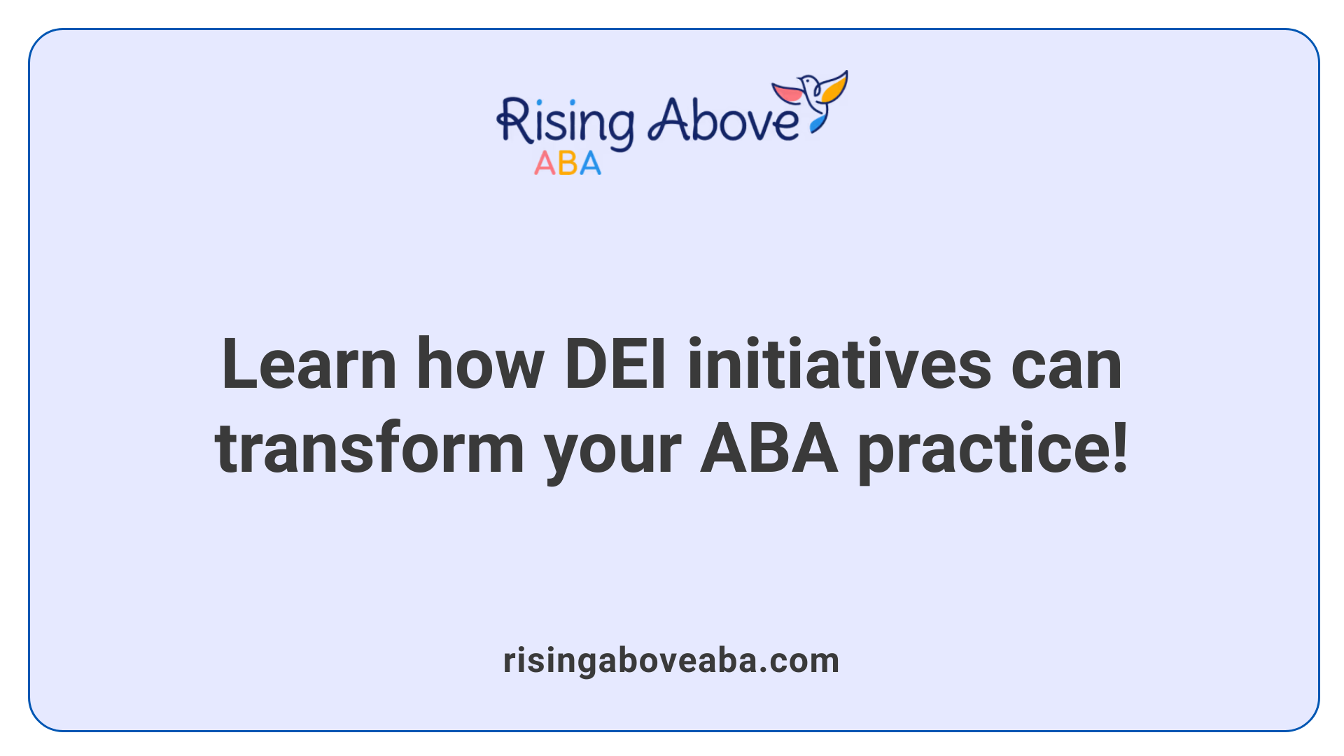 Learn how DEI initiatives can transform your ABA practice!