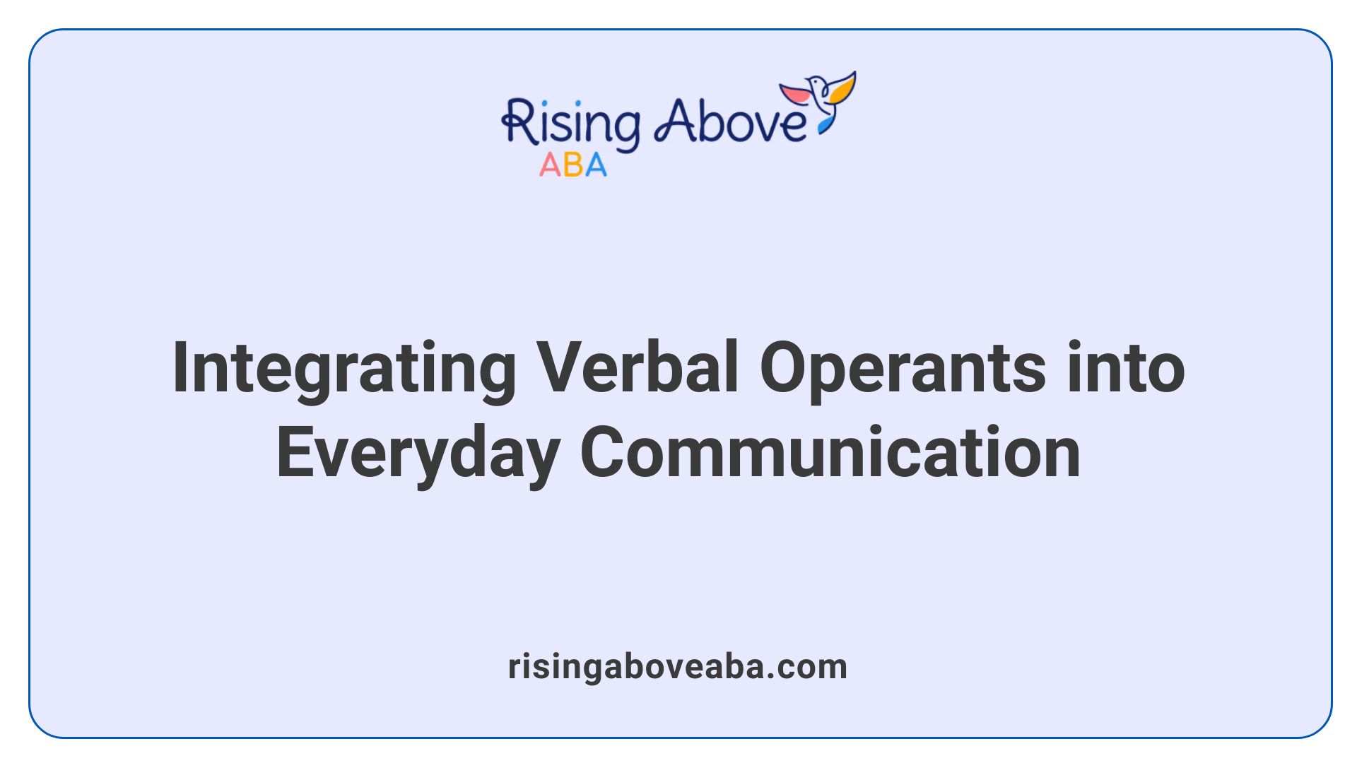 Integrating Verbal Operants into Everyday Communication