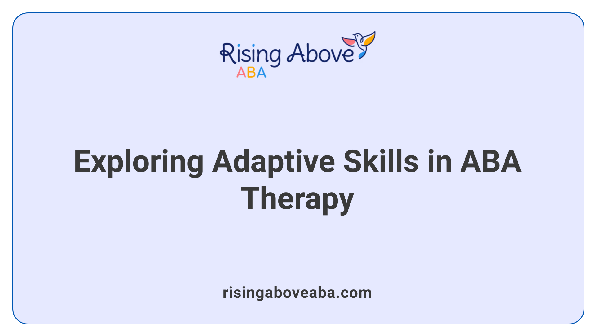 Exploring Adaptive Skills in ABA Therapy