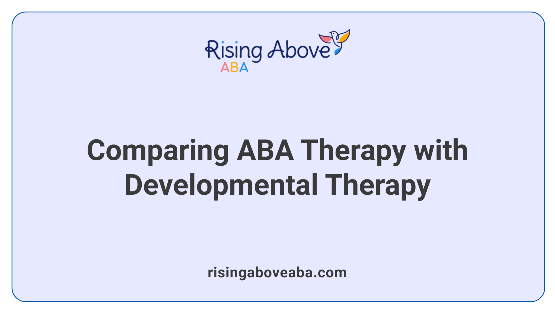 Comparing ABA Therapy with Developmental Therapy