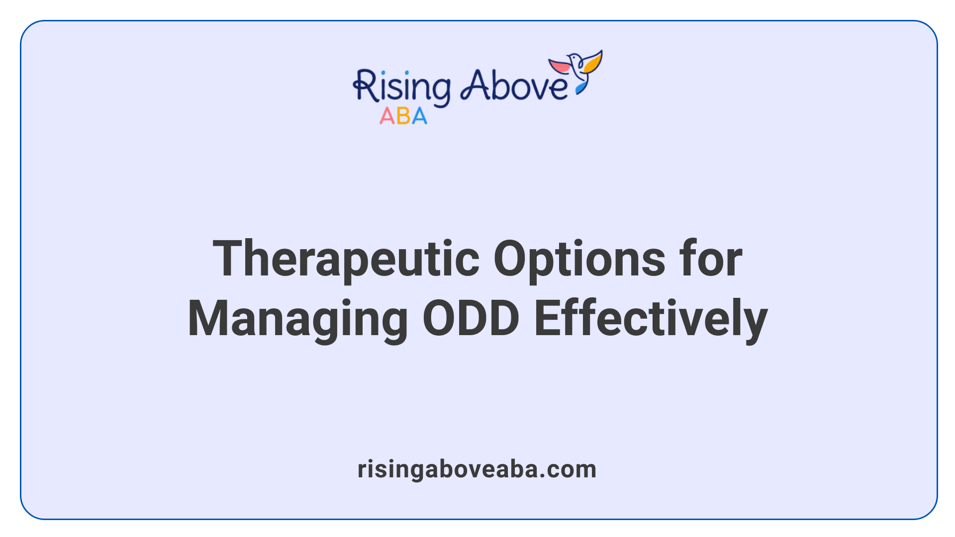 Therapeutic Options for Managing ODD Effectively