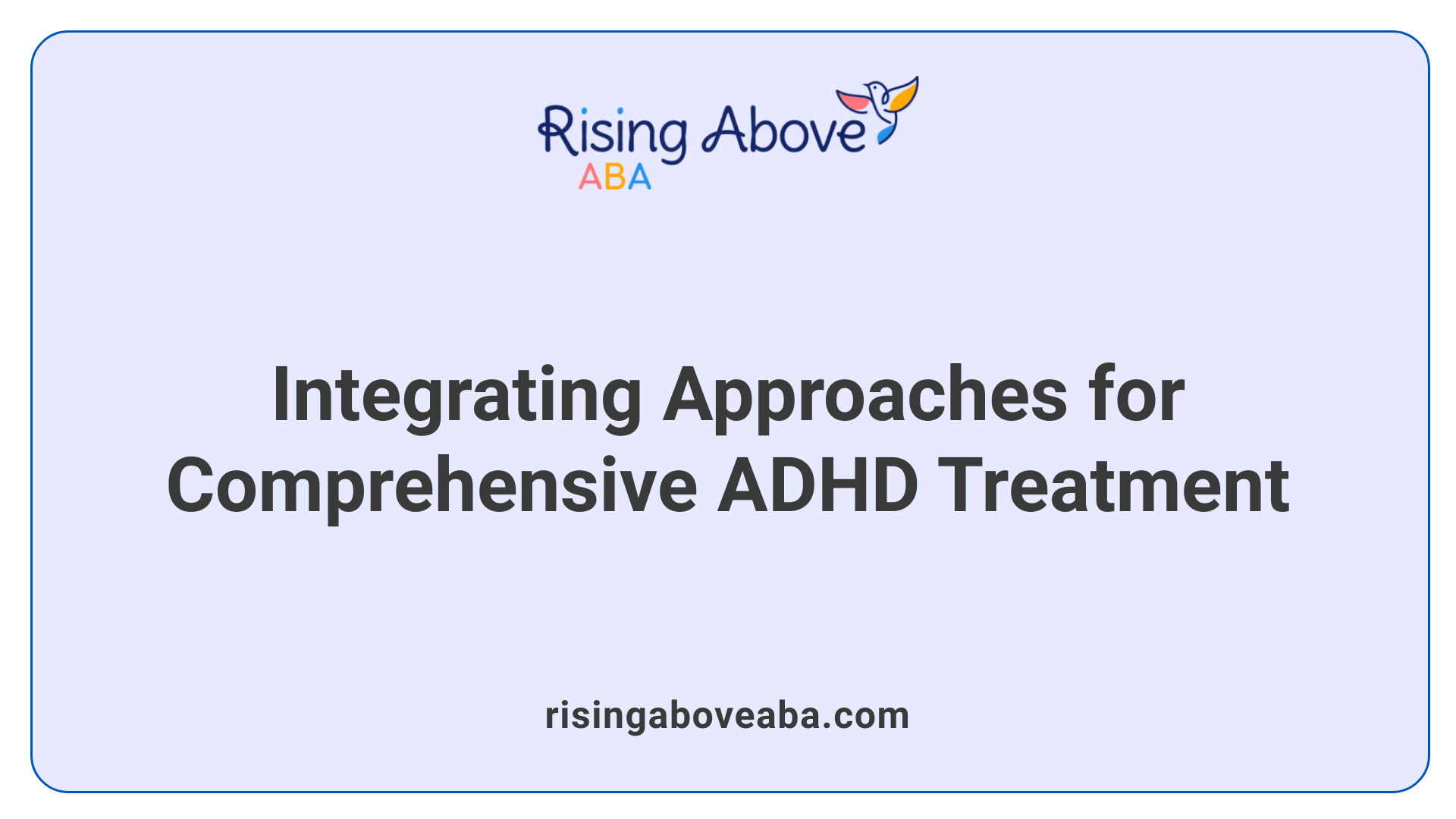 Integrating Approaches for Comprehensive ADHD Treatment