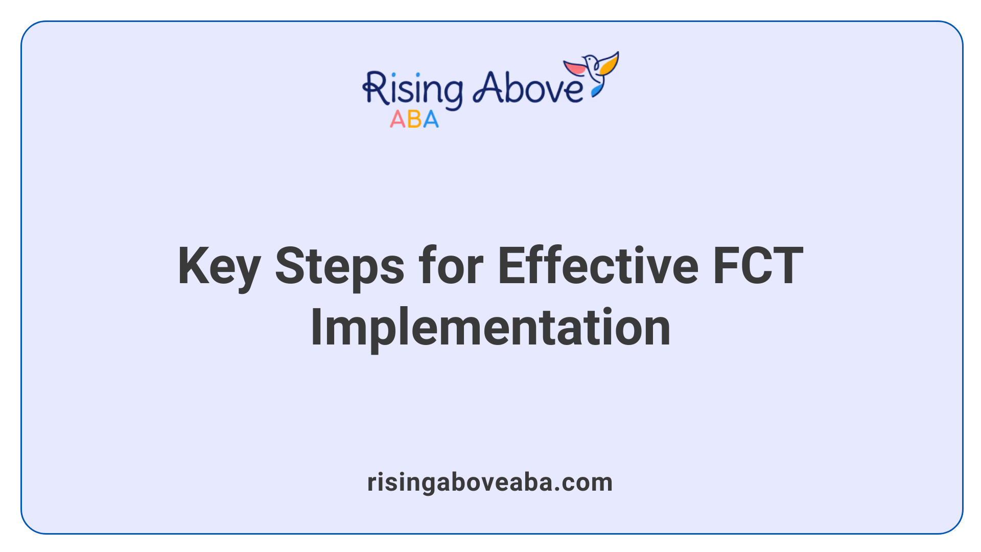 Key Steps for Effective FCT Implementation