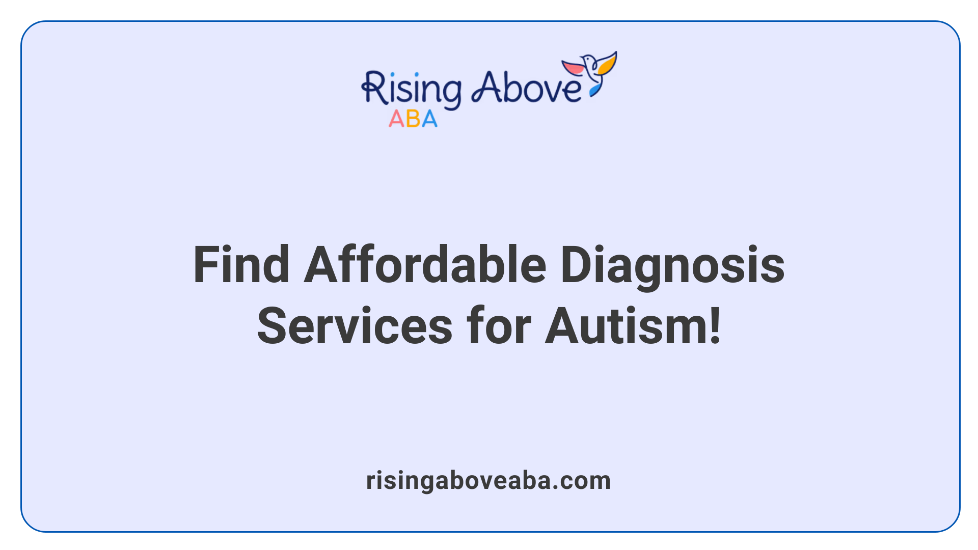 Find Affordable Diagnosis Services for Autism!