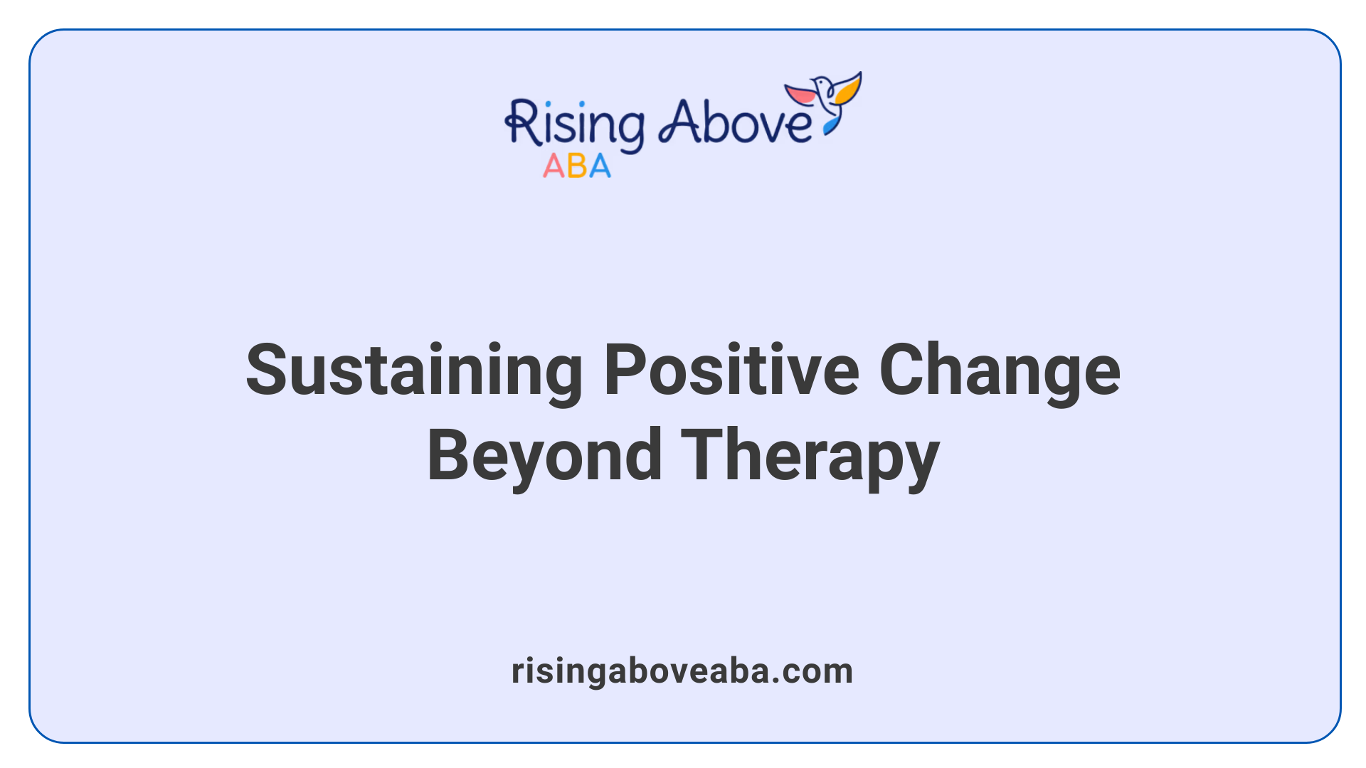 Sustaining Positive Change Beyond Therapy