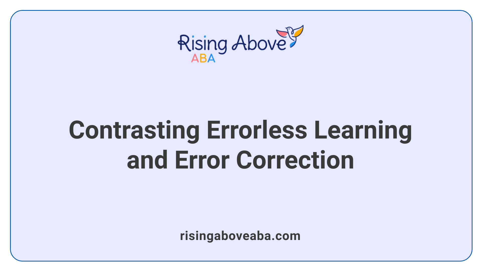 Contrasting Errorless Learning and Error Correction