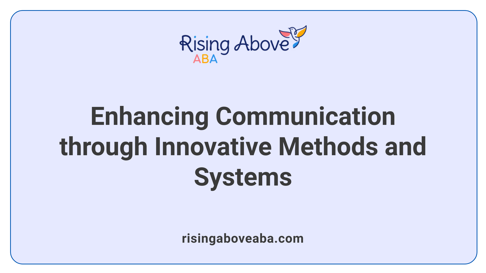 Enhancing Communication through Innovative Methods and Systems