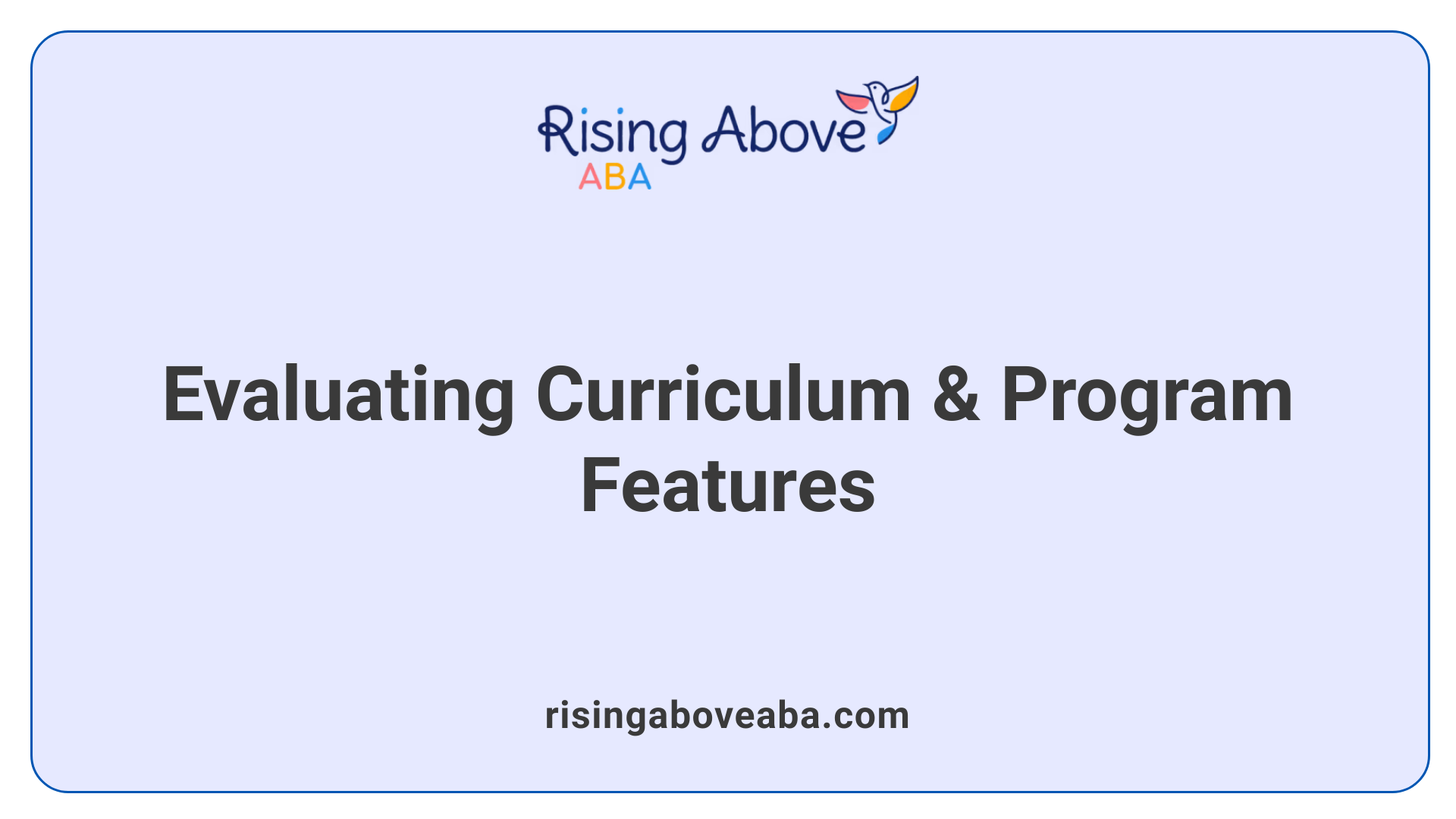 Evaluating Curriculum &amp; Program Features