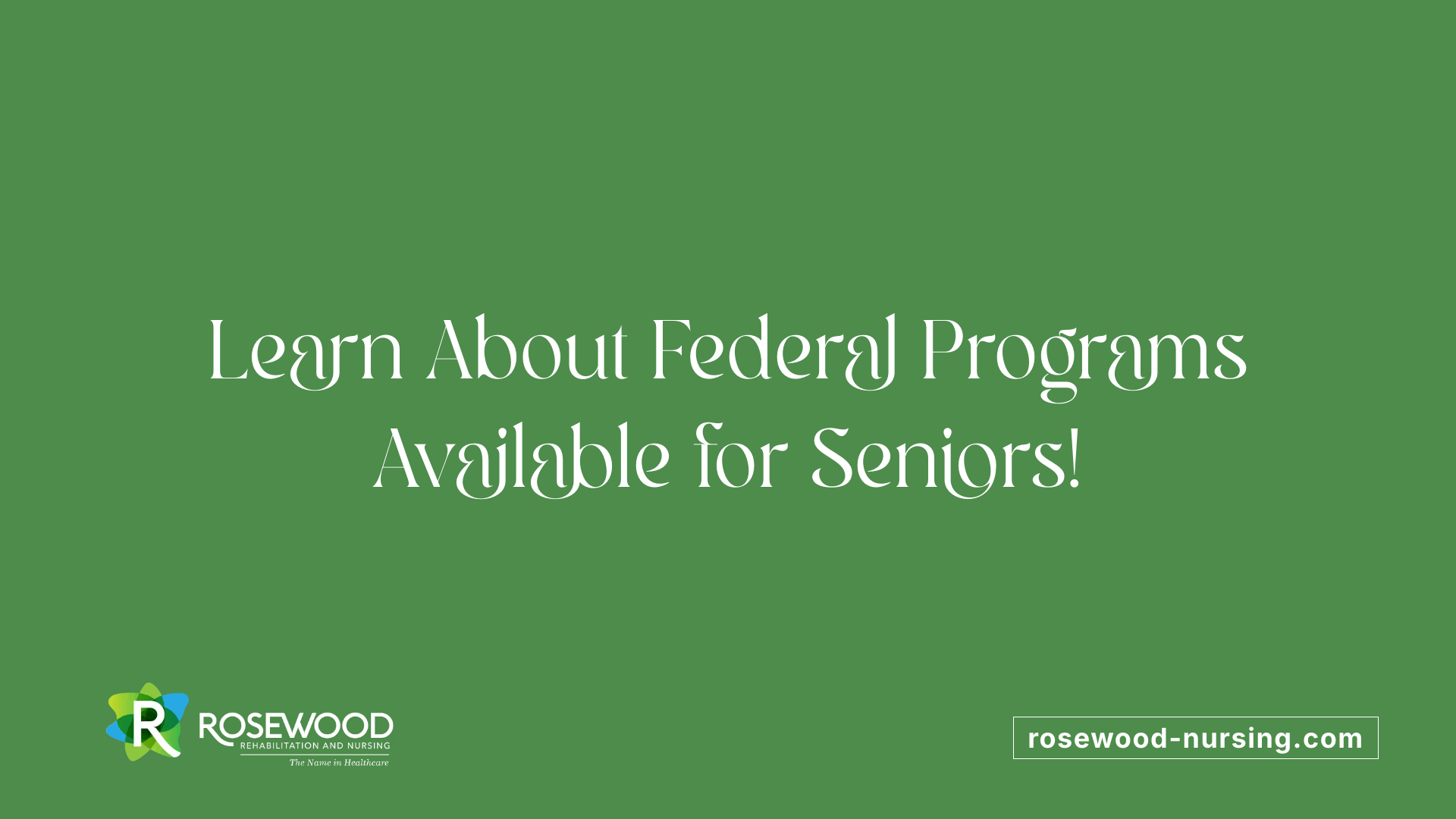 Learn About Federal Programs Available for Seniors!