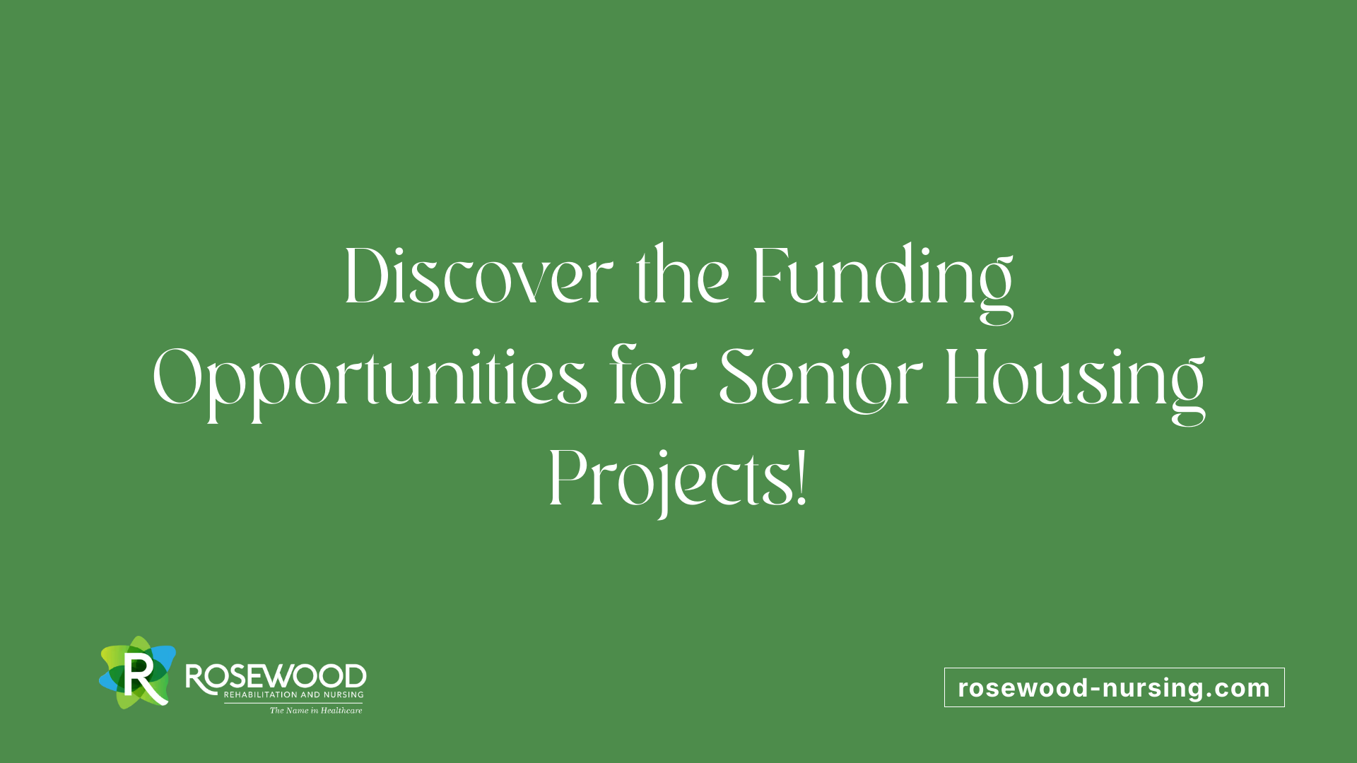 Discover the Funding Opportunities for Senior Housing Projects!