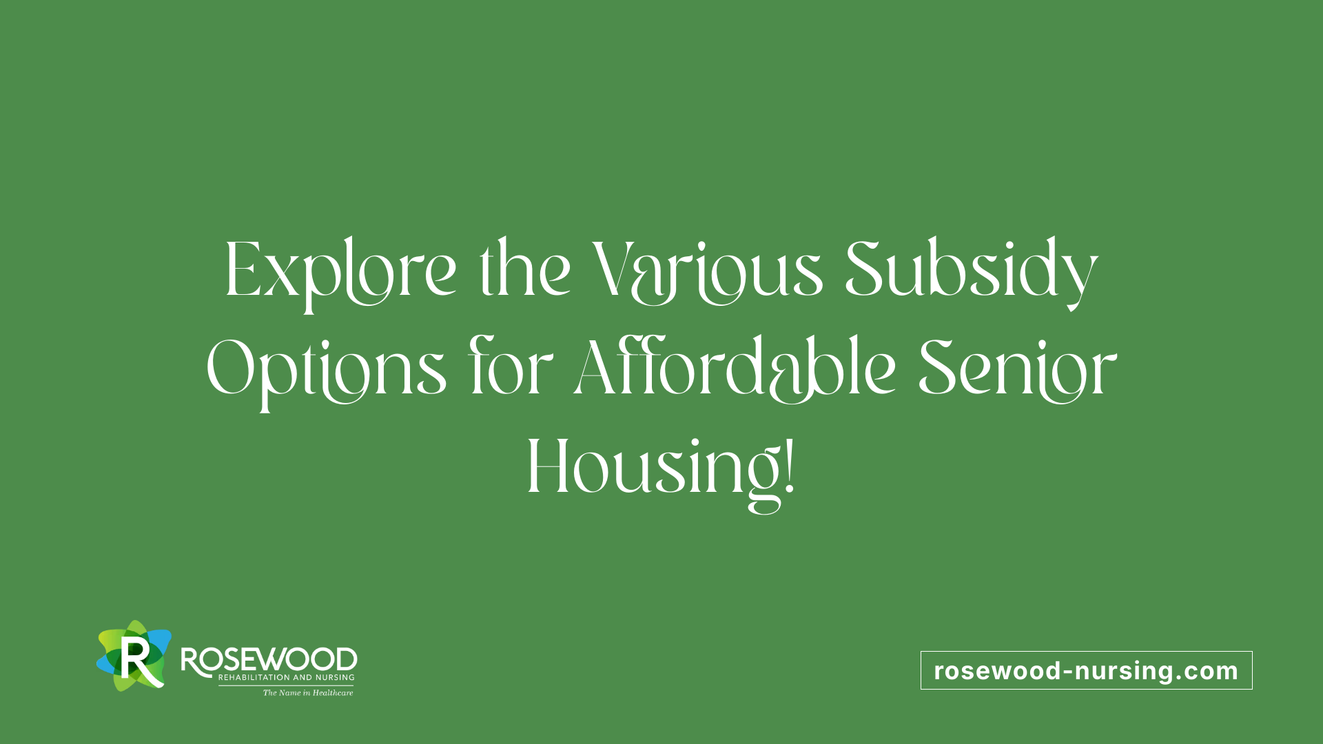 Explore the Various Subsidy Options for Affordable Senior Housing!