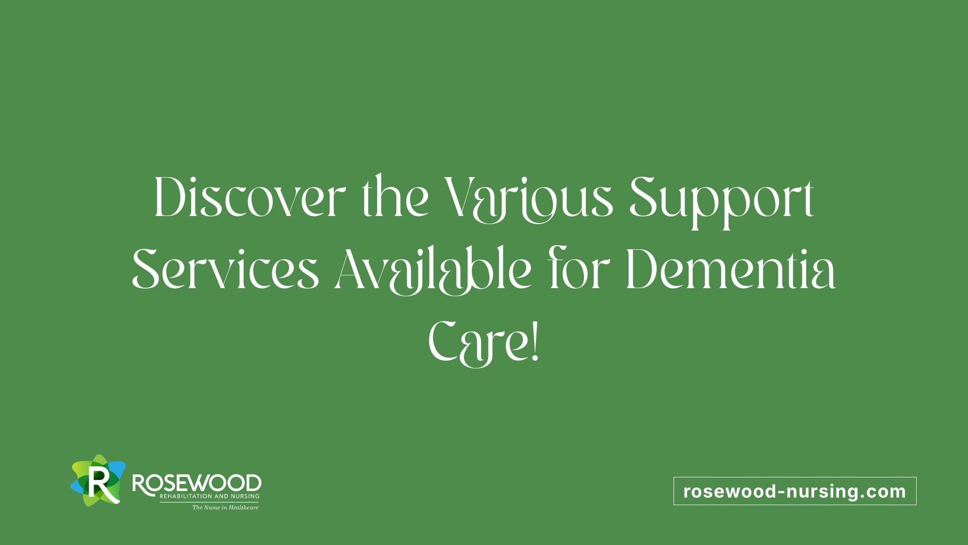 Discover the Various Support Services Available for Dementia Care!