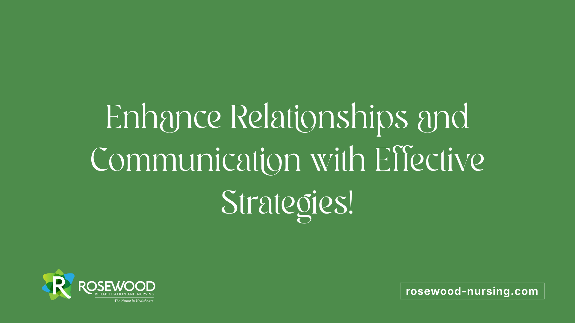 Enhance Relationships and Communication with Effective Strategies!