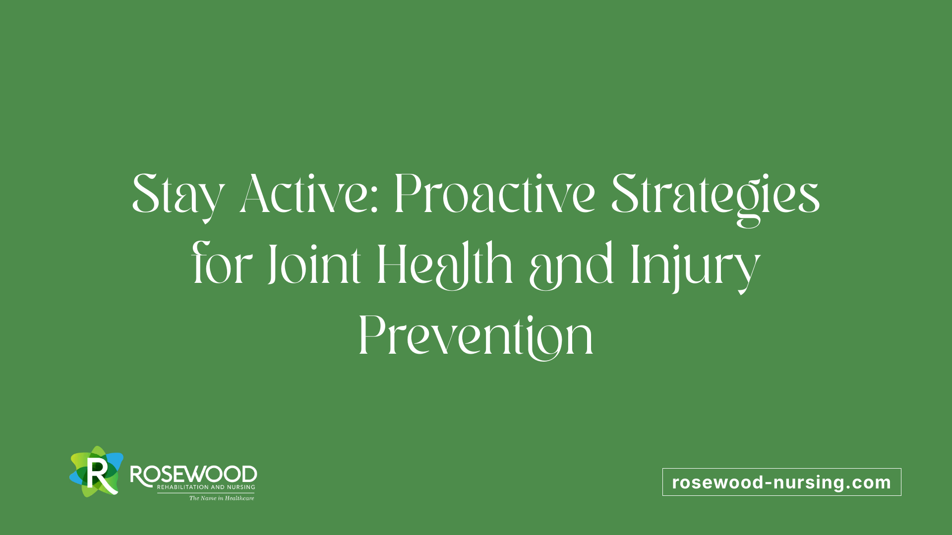 Stay Active: Proactive Strategies for Joint Health and Injury Prevention