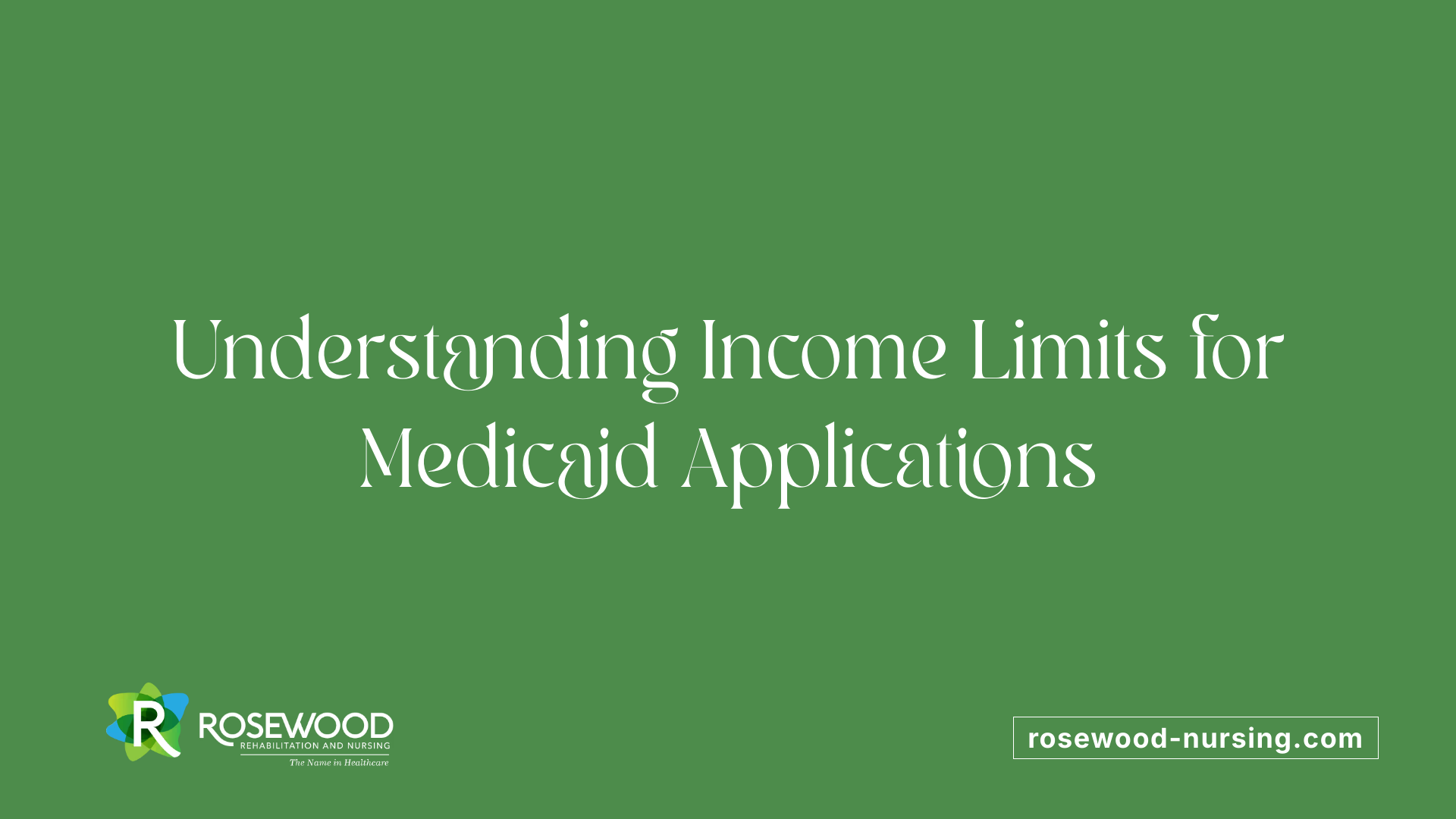 Understanding Income Limits for Medicaid Applications