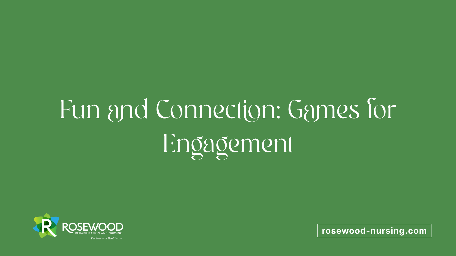 Fun and Connection: Games for Engagement